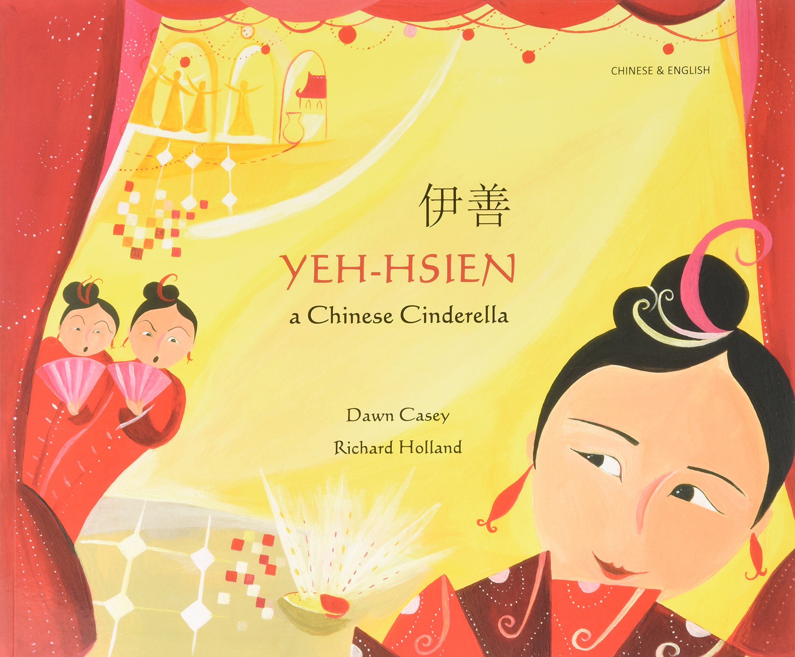Yeh-Hsien a Chinese Cinderella in Chinese and English (Folk Tales)