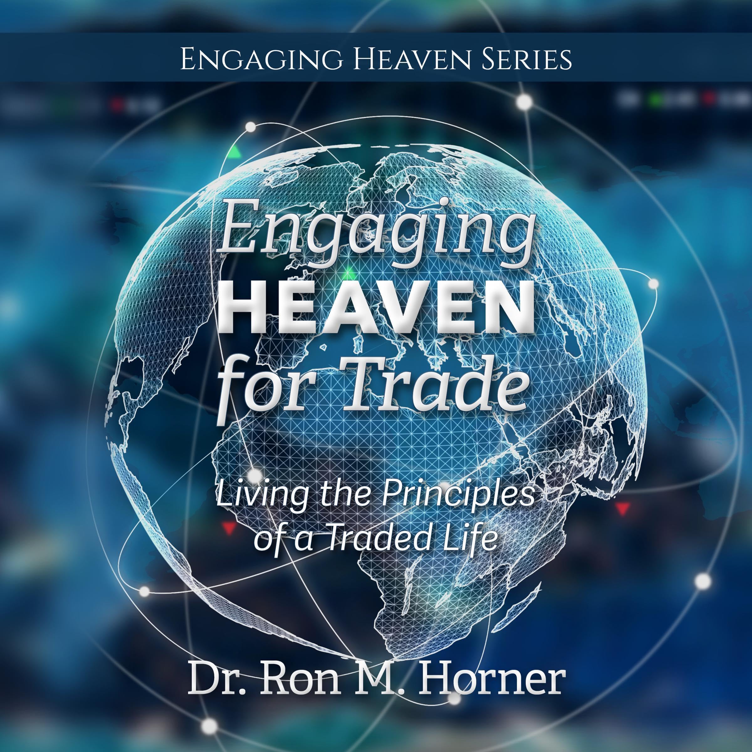 Engaging Heaven for Trade