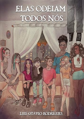ELAS ODEIAM TODOS NÓS