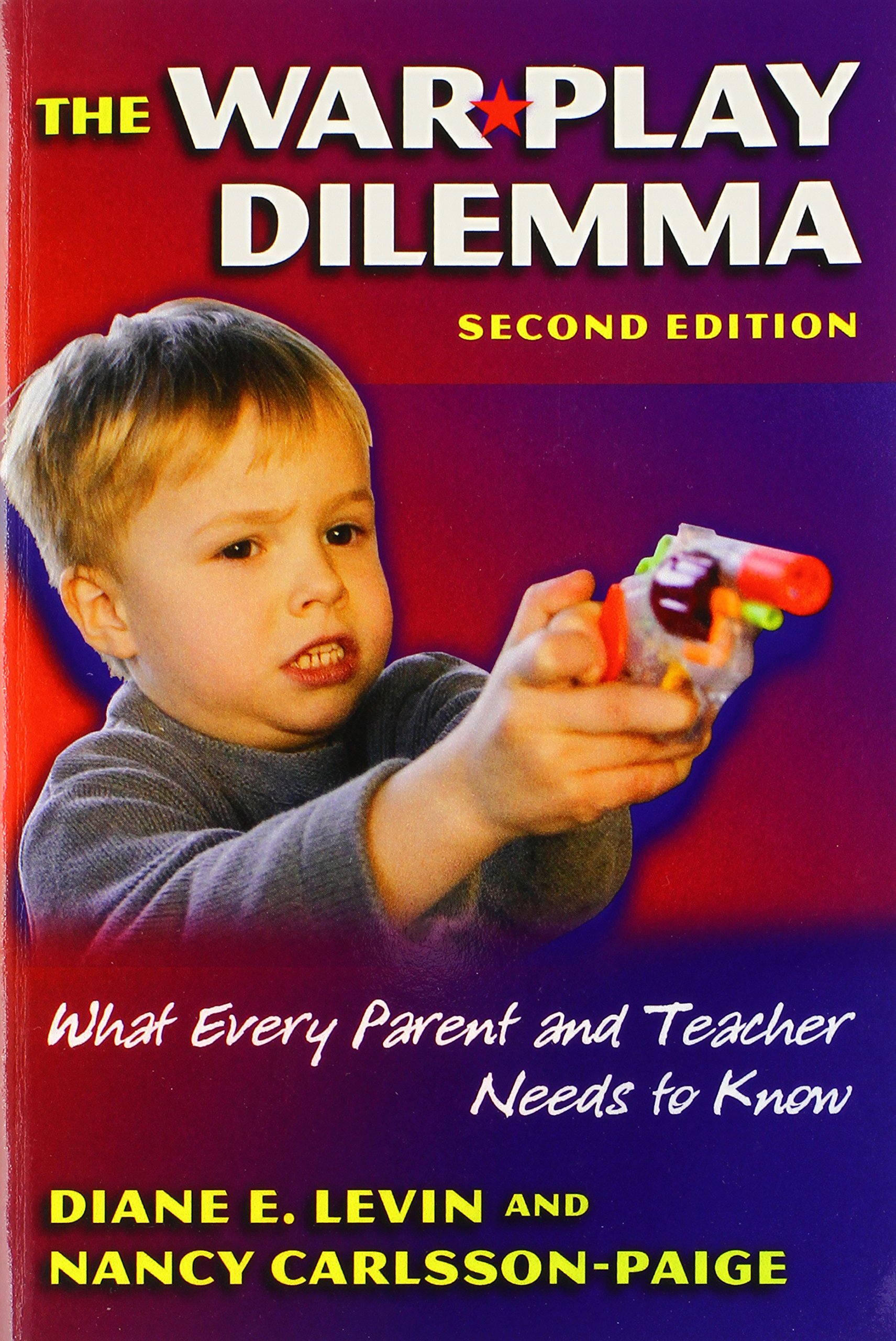 The War Play Dilemma: What Every Parent and Teacher Needs to Know