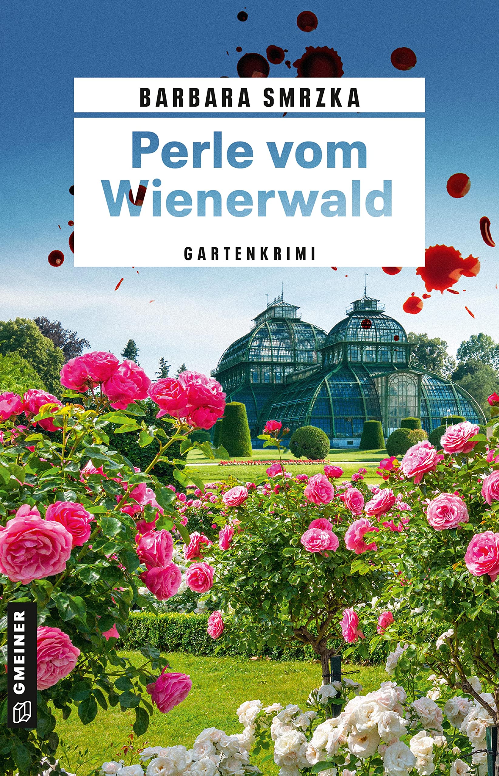 Perle vom Wienerwald: Gartenkrimi (Kriminalromane im GMEINER-Verlag) (Toni Schubert)