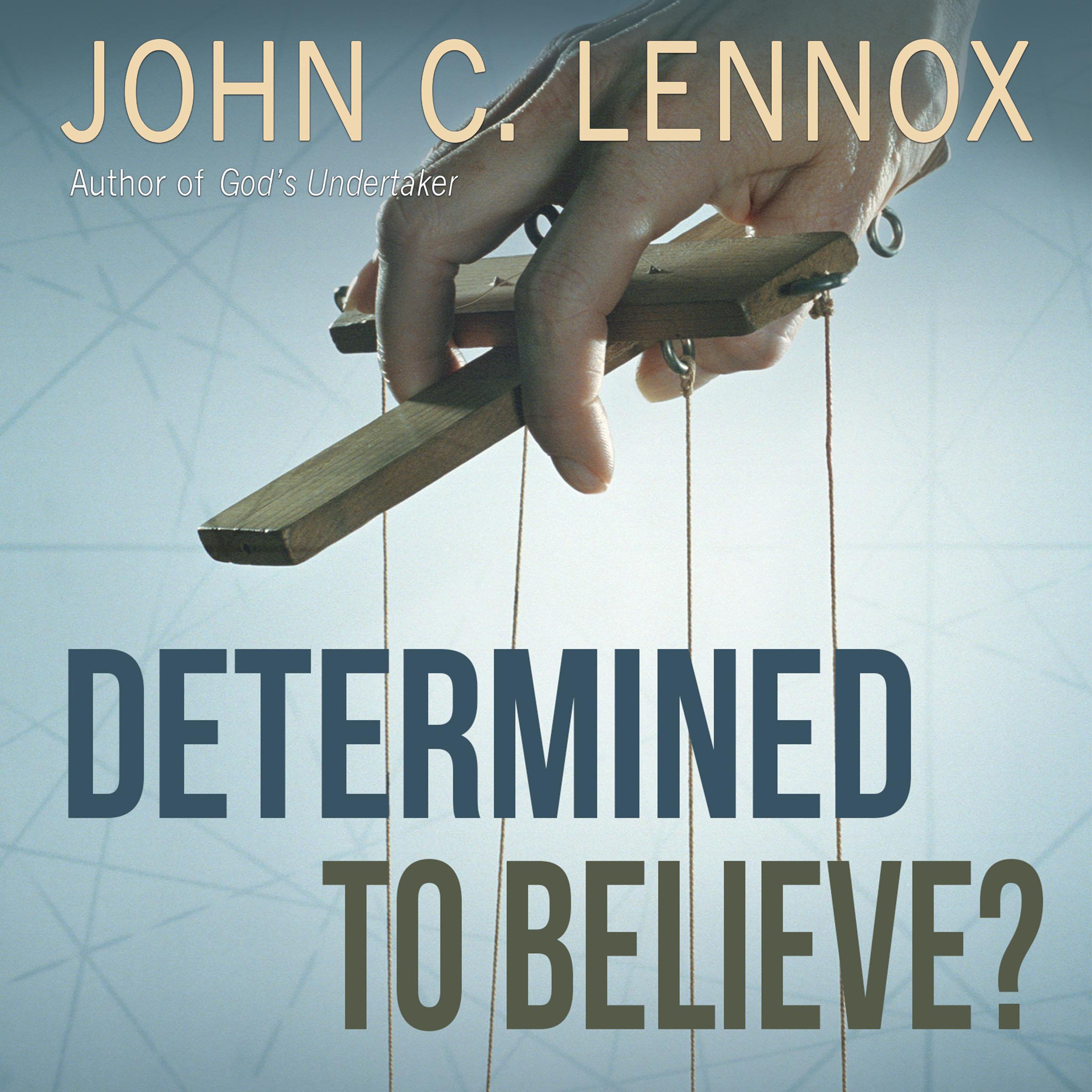 Determined to Believe?