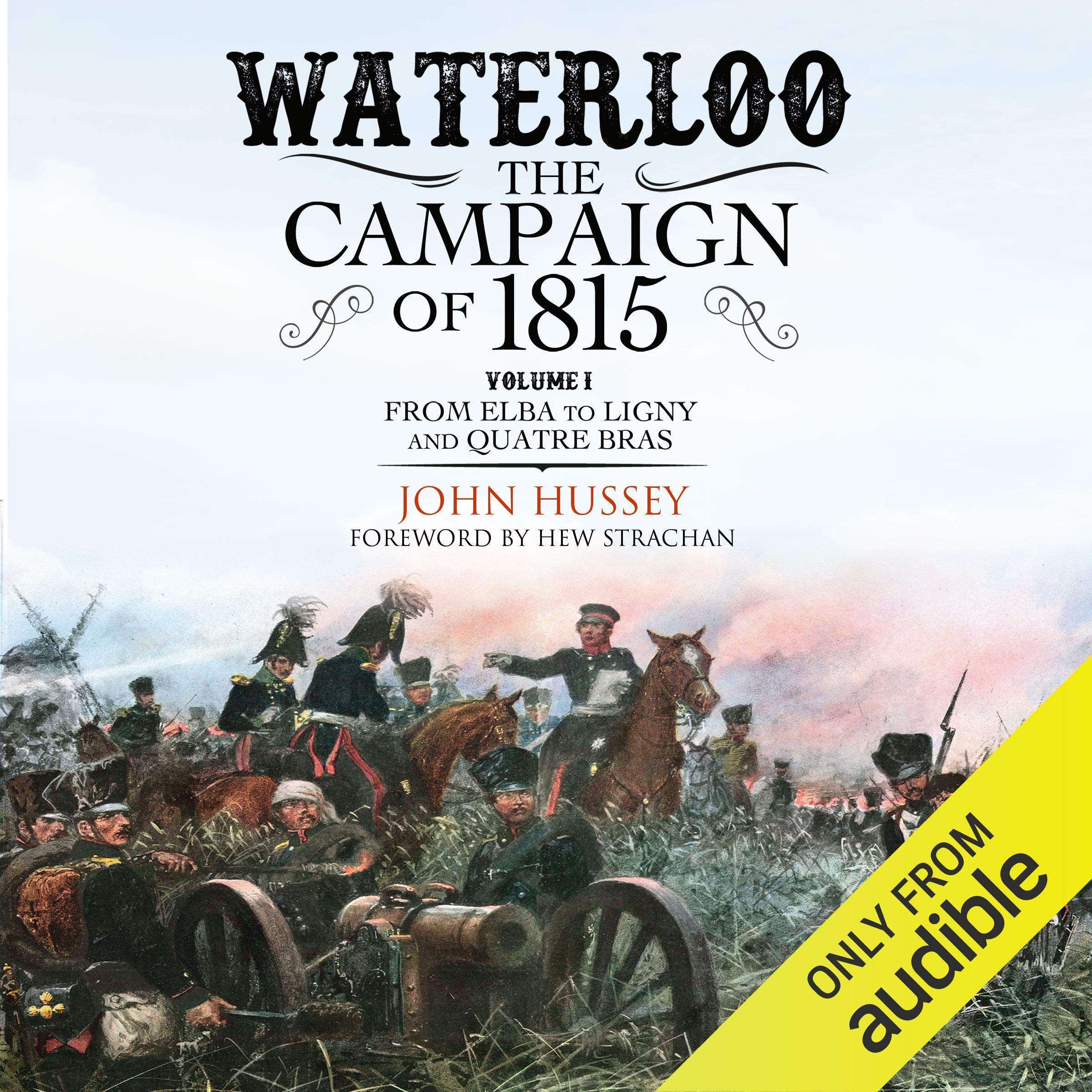 Waterloo: The Campaign of 1815