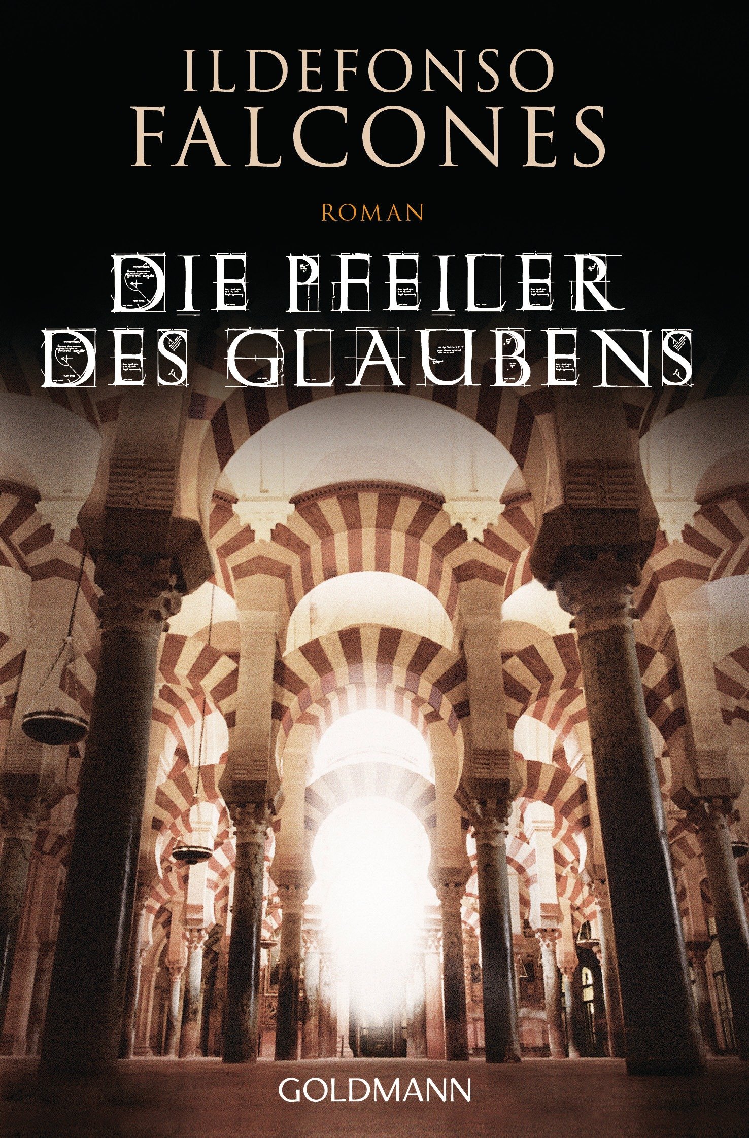Die Pfeiler des Glaubens: Roman