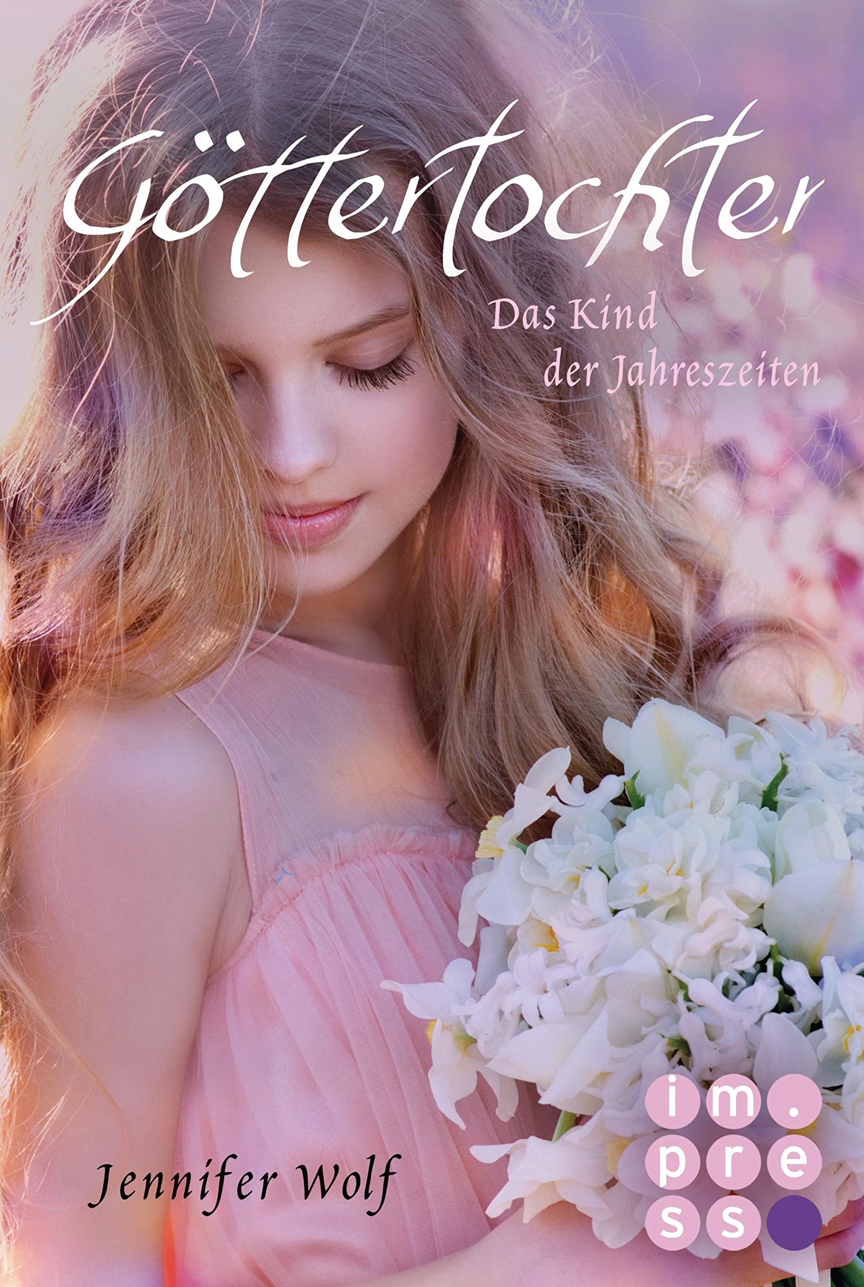 Göttertochter. Das Kind der Jahreszeiten (Buch 5): Götter-Fantasy voller Romantik (Geschichten der Jahreszeiten)