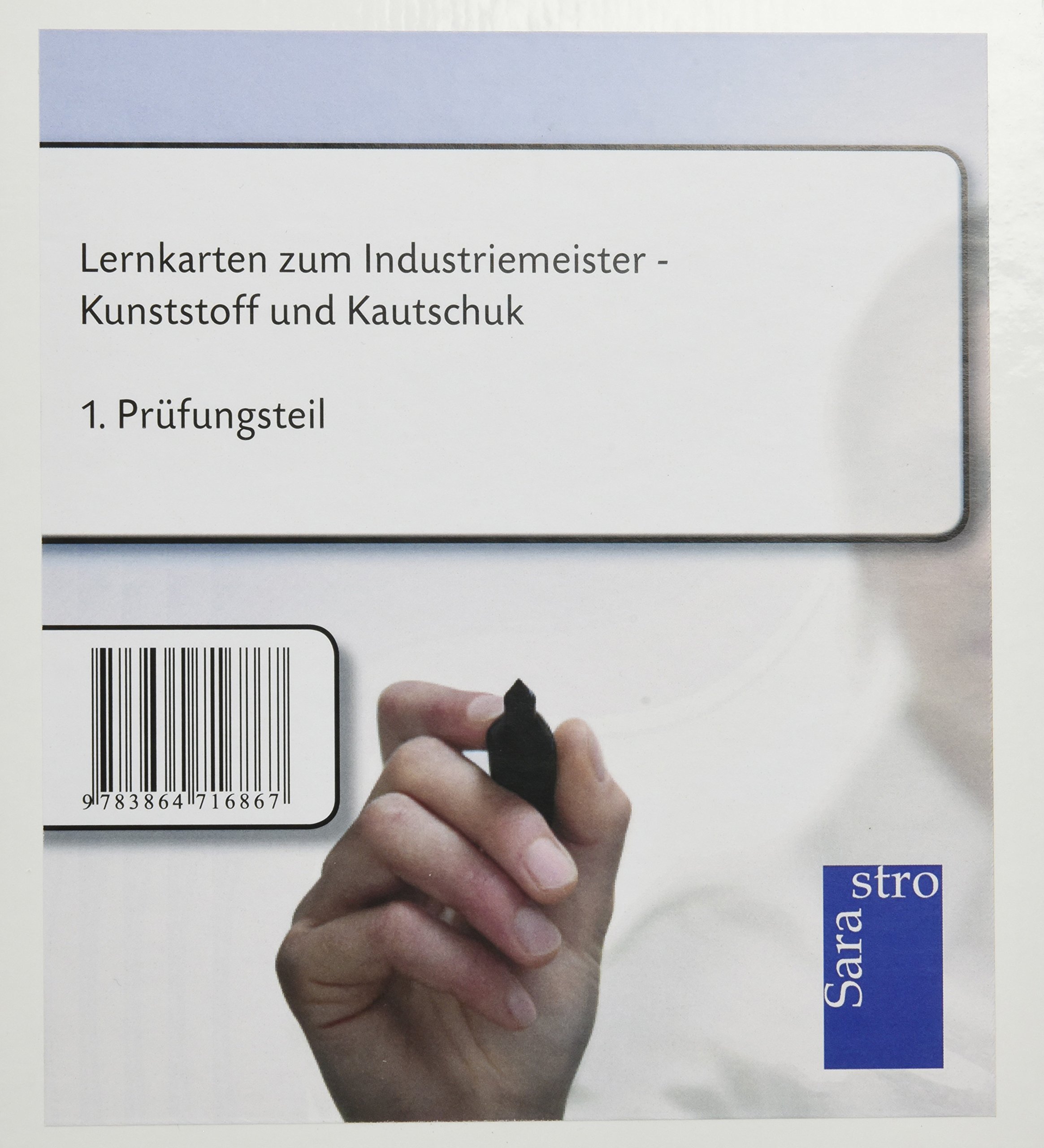 Lernkarten zum Industriemeister Kunststoff und Kautschuk: 1. Teil