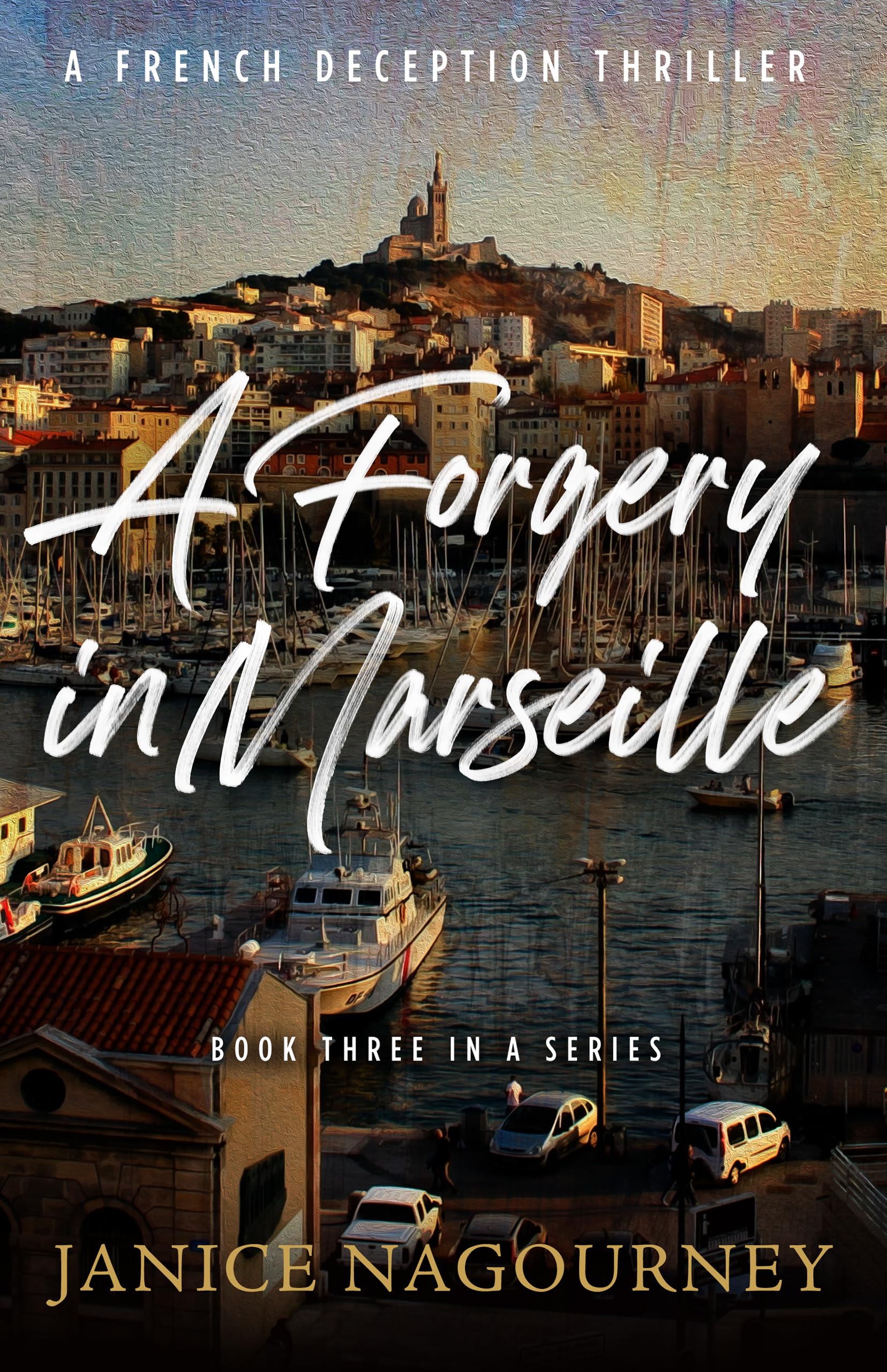 A Forgery in Marseille (French Deception Book 3)