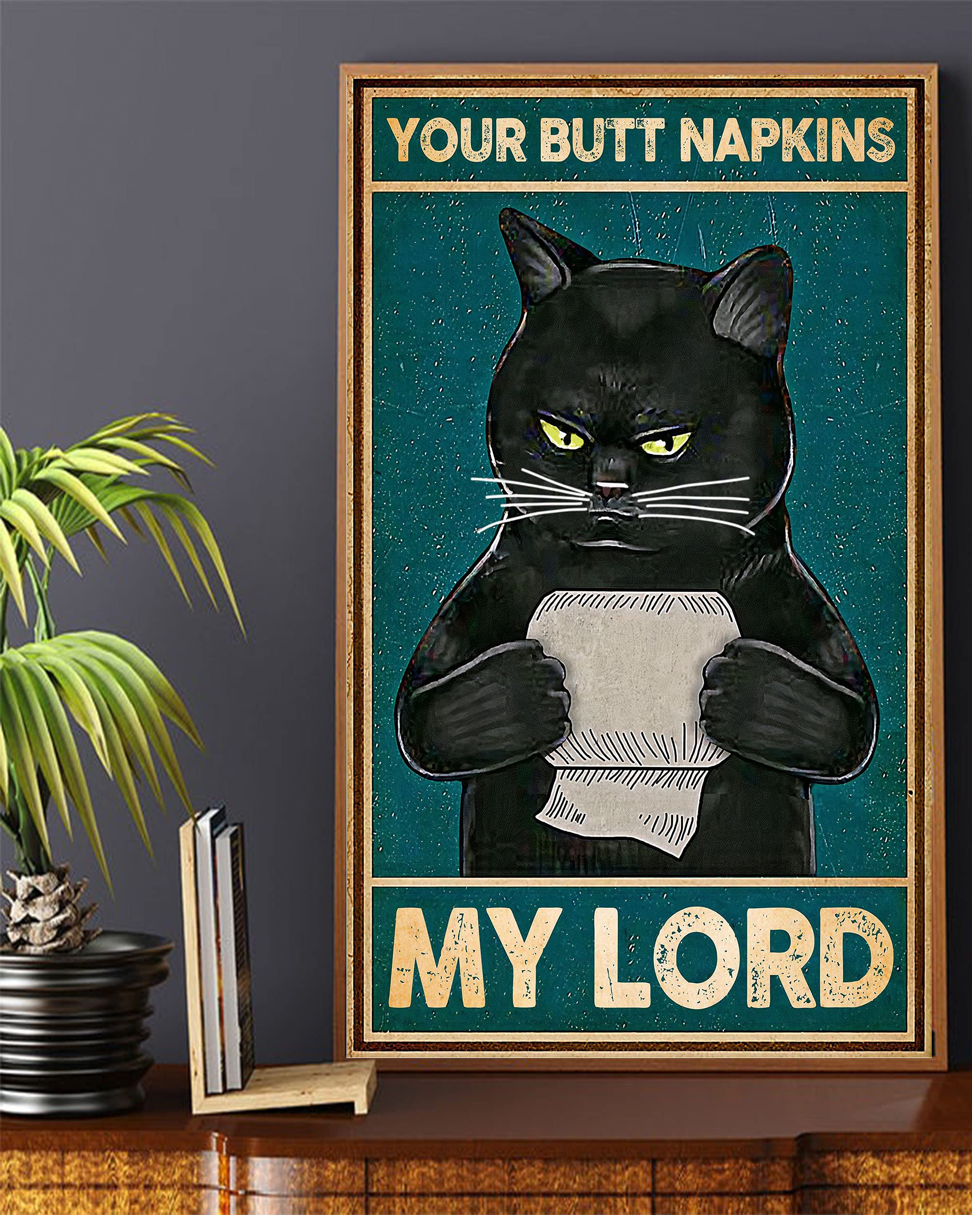Bioprocess Your Butt Napkins My Lord Cat Poster Metal Sign 8X12 Inches