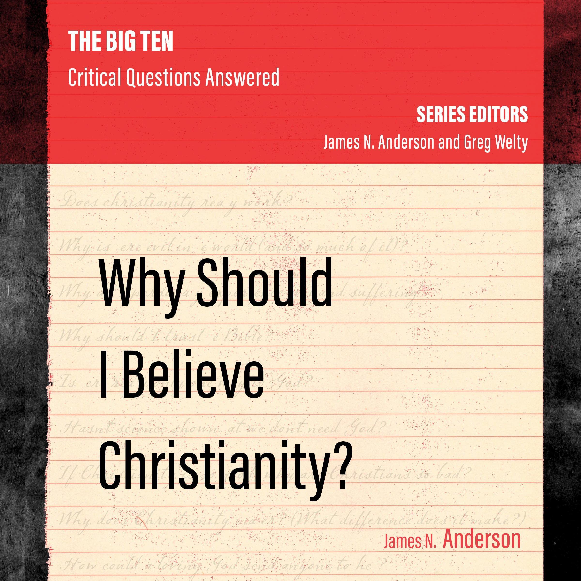 Why Should I Believe Christianity?