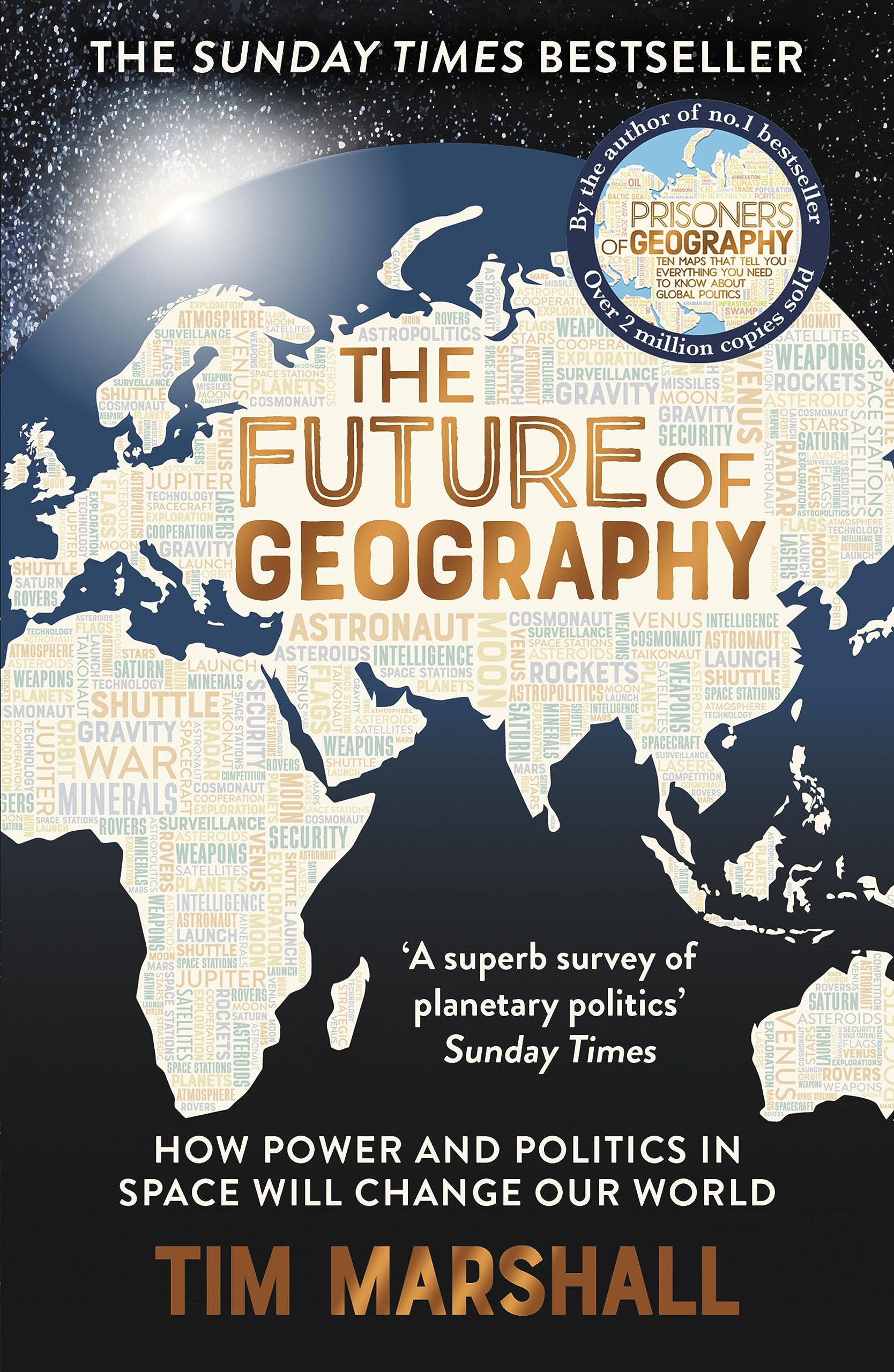 The Future of Geography: How Power and Politics in Space Will Change Our World – THE NO.1 SUNDAY TIMES BESTSELLER* (Tim Marshall on Geopolitics Book 3) (English Edition)