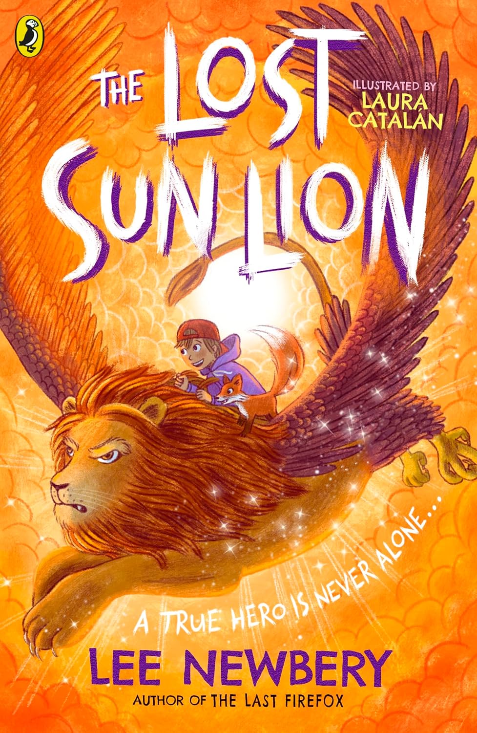 The Lost Sunlion: A magical adventure for ages 8-12 (The Last Firefox, 3)
