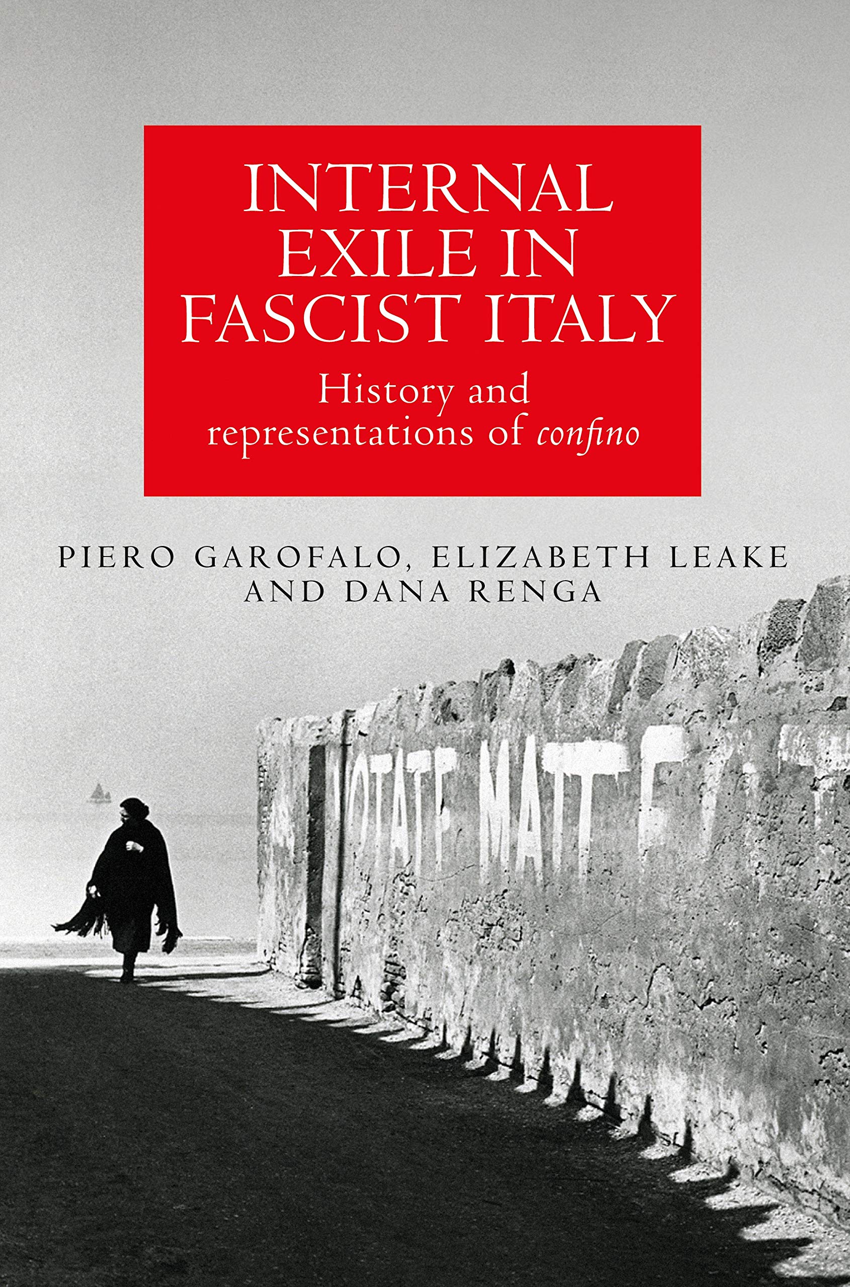 Internal exile in Fascist Italy by Dana Renga (Paperback Book)