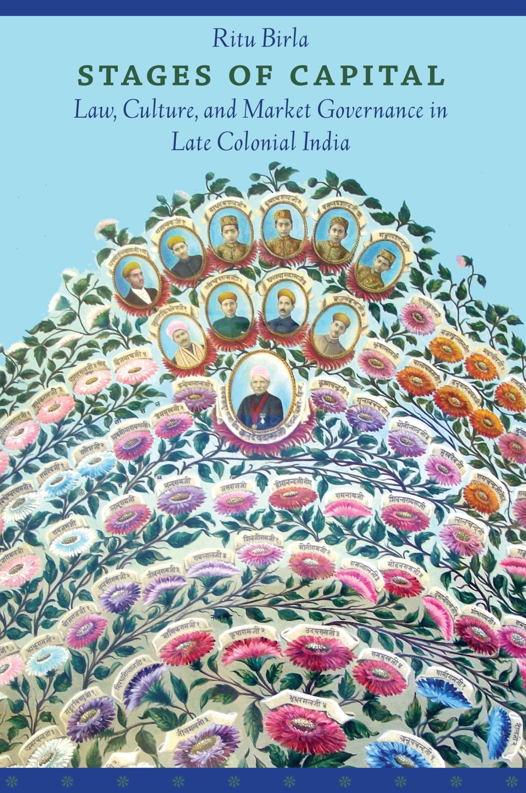 Stages of Capital: Law, Culture, And Market Governance In Late Colonial India