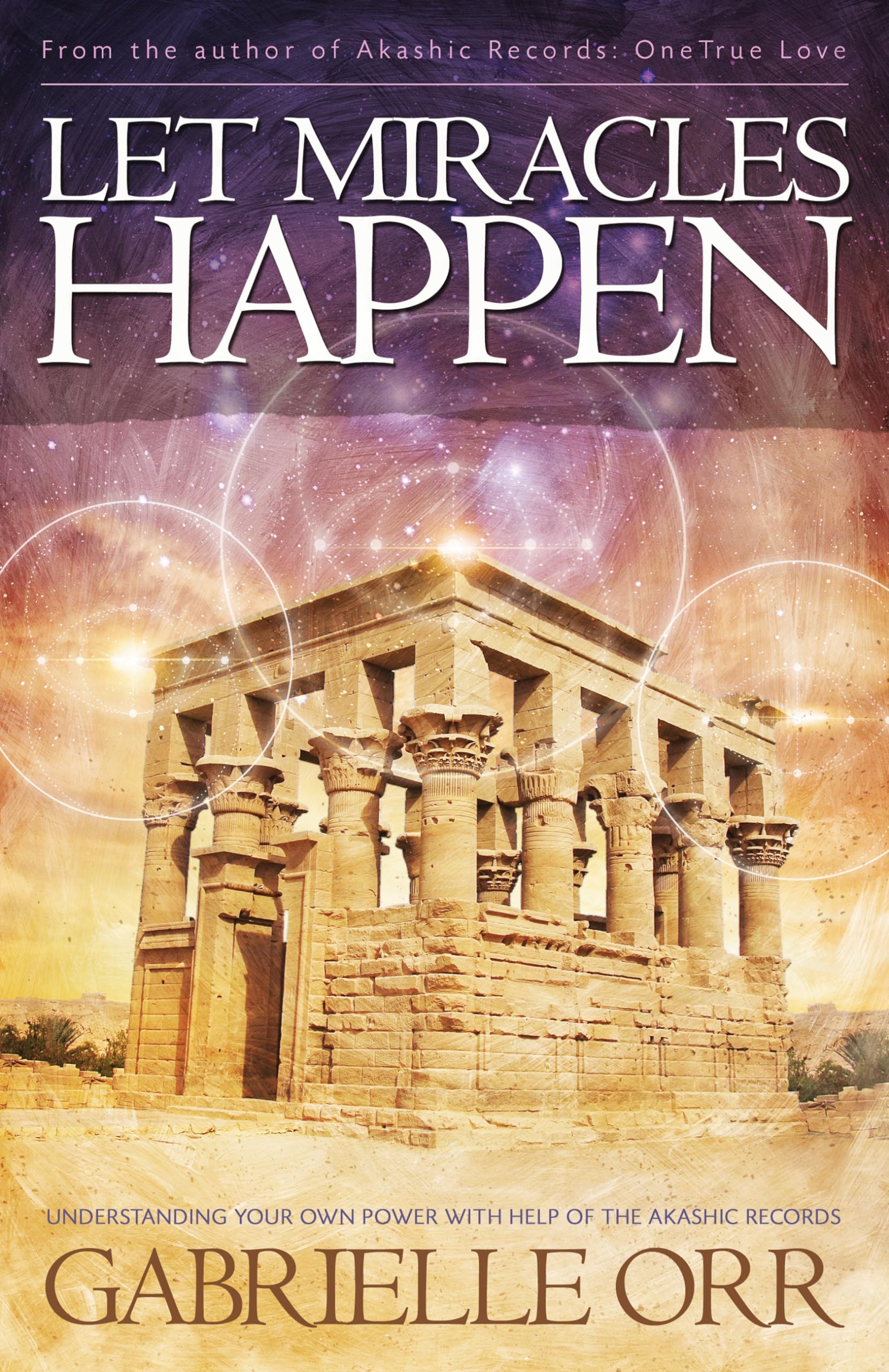 Let Miracles Happen: Understanding Your Own Power with Help of The Akashic Records Paperback – March 15, 2019