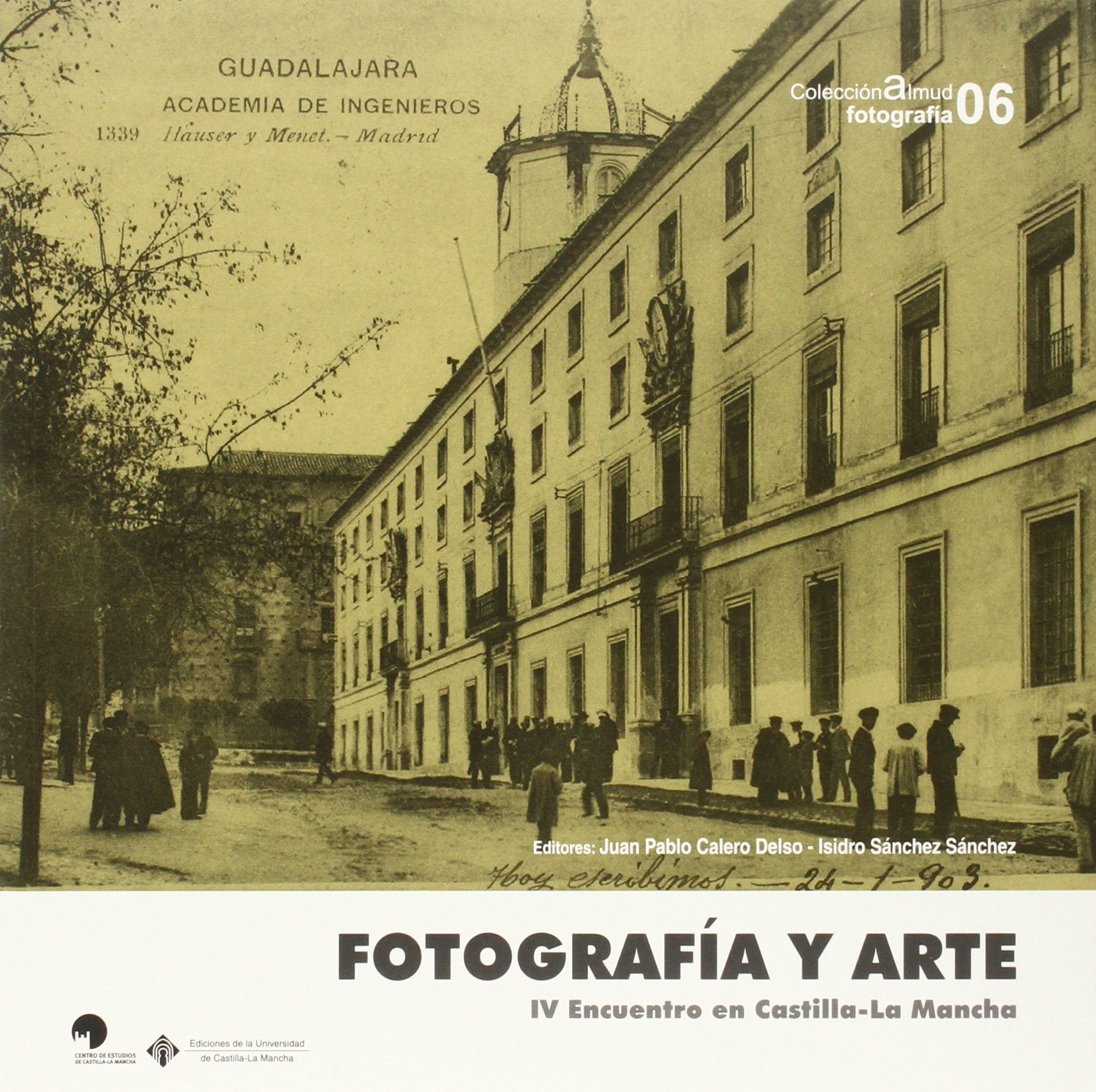 Histoire de la photographie en Castille-La Manche IV livre d'art et d'histoire de Guadalajara
