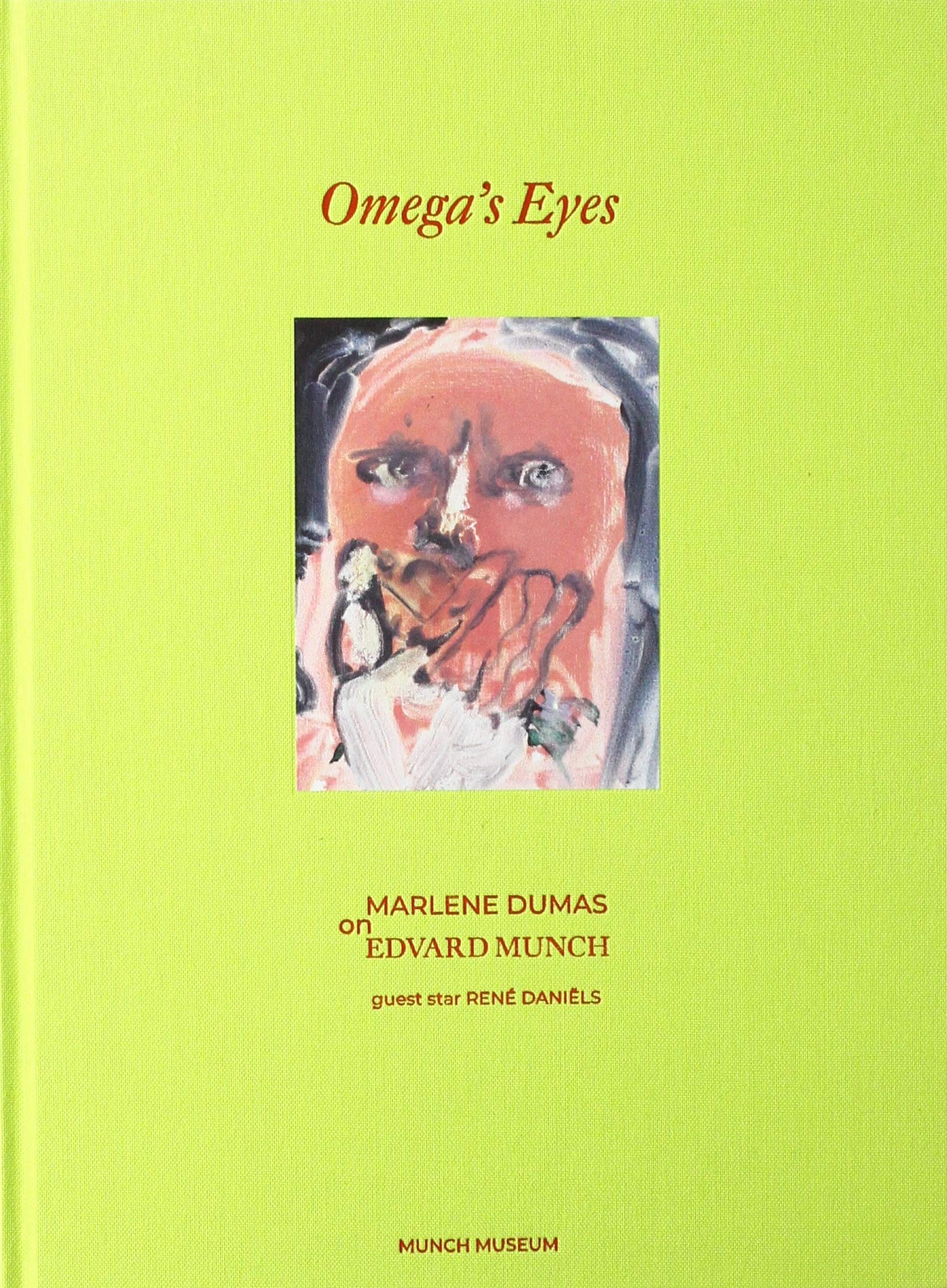 Omega's Eyes Marlene Dumas on Edvard Munch Livre d'Art relié