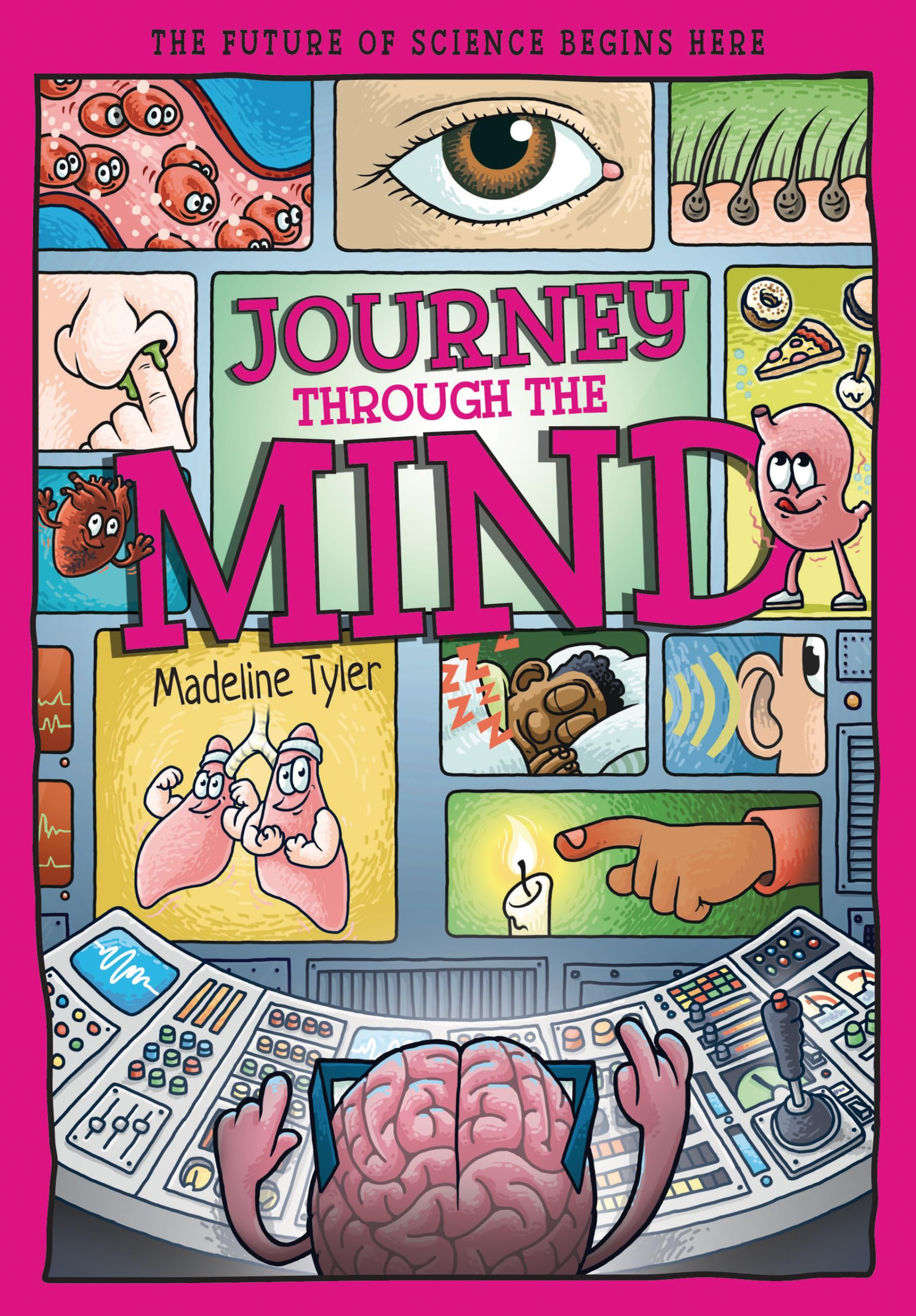 Journey Through the Mind: Unlocking the Brain’s Secrets, One Thought at a Time (Tomorrow's World)