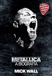 Metallica - A biografia