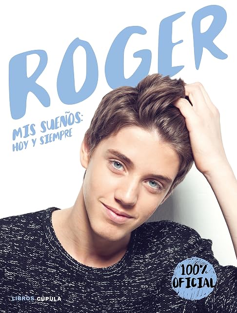 Portada de Roger: Mis Sueños: Hoy y Siempre