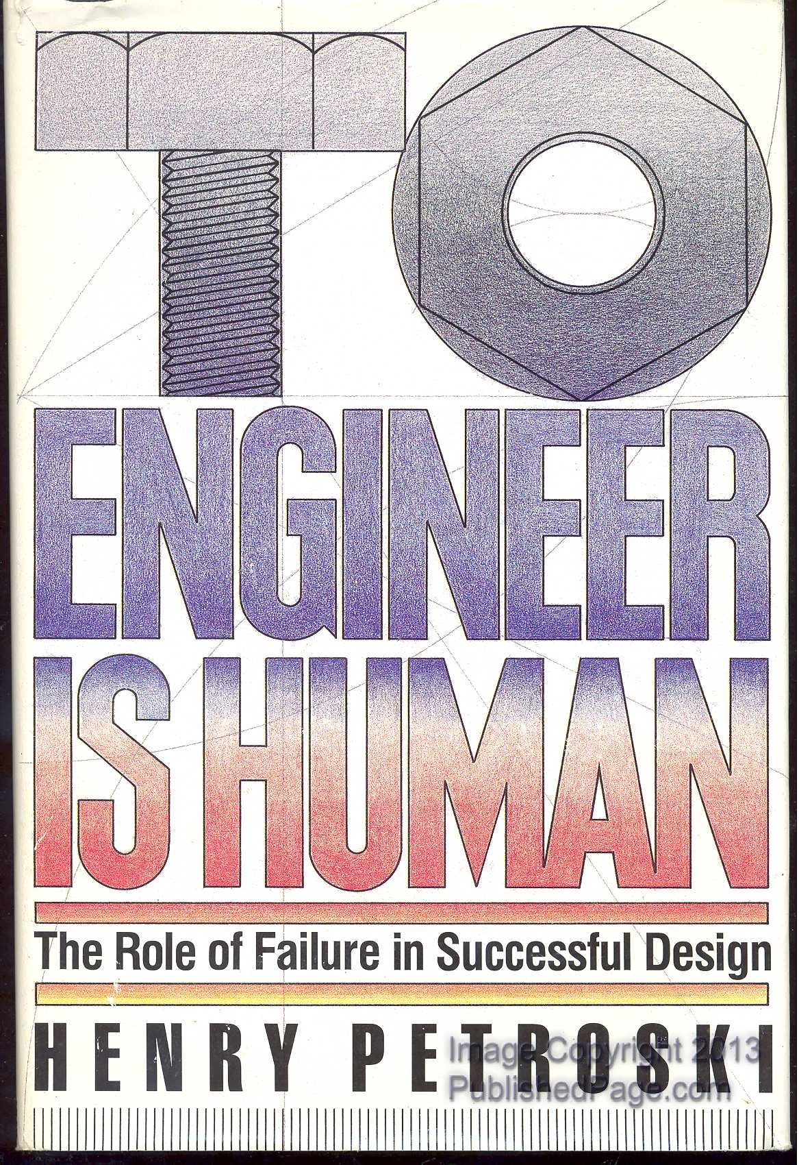 Buy To Engineer Is Human: The Role of Failure in Successful Design — BookShops.in