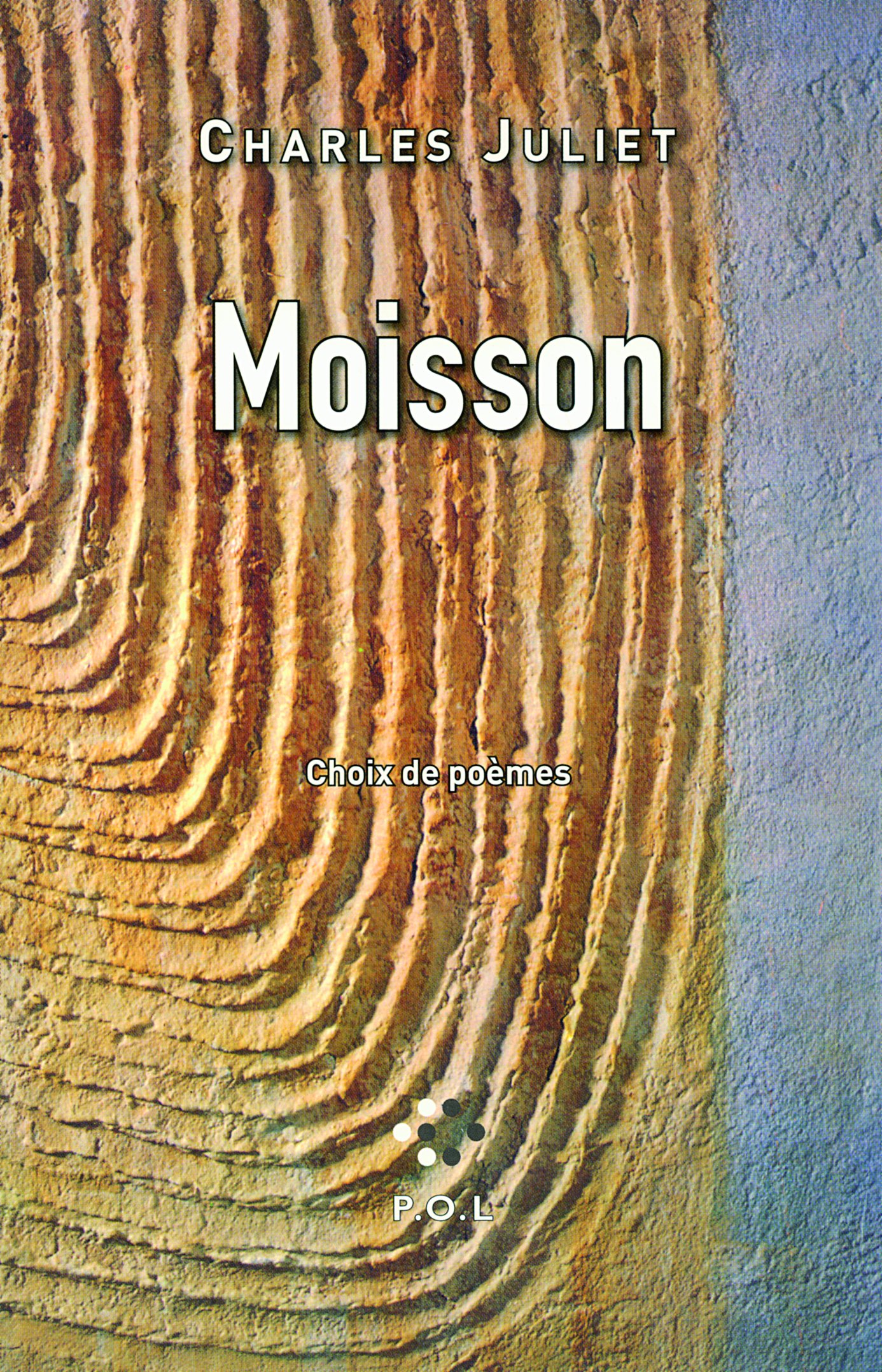 Moisson: Choix de poèmes