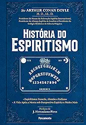 História do Espiritismo: Origens – Os Estudos Pioneiros de Emanuel Swedenborg – O Episódio de Hydesville – A Carreira das Irmãs Fox – Os Irmãos ... a Morte sob Perspectiva Espírita e Muito Mais
