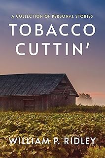 Tobacco Cuttin': A Collection of Personal Stories