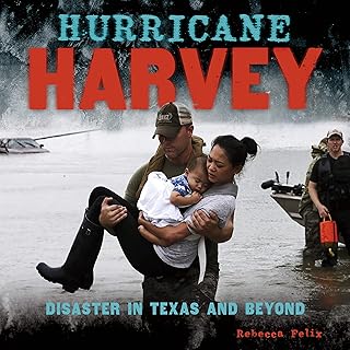 Hurricane Harvey: Disaster in Texas and Beyond