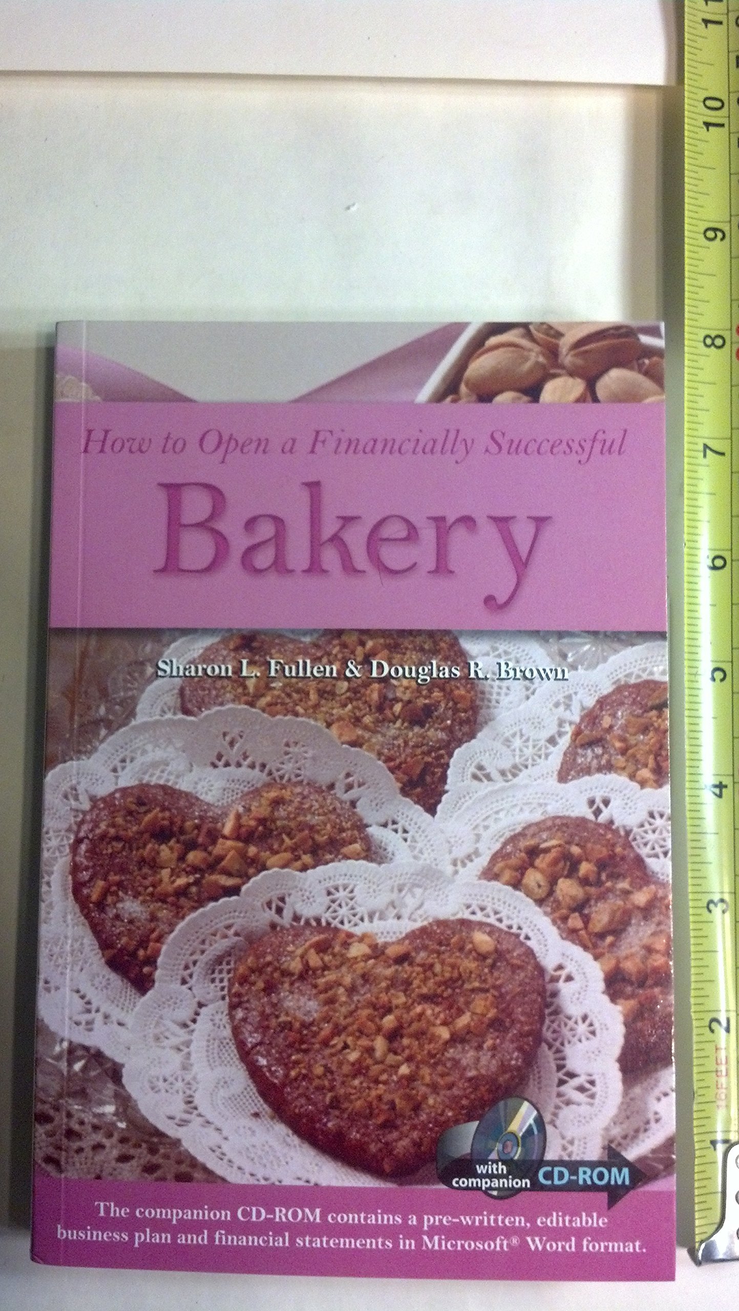How to Open a Financially Successful Bakery Paperback – 12 January 2004