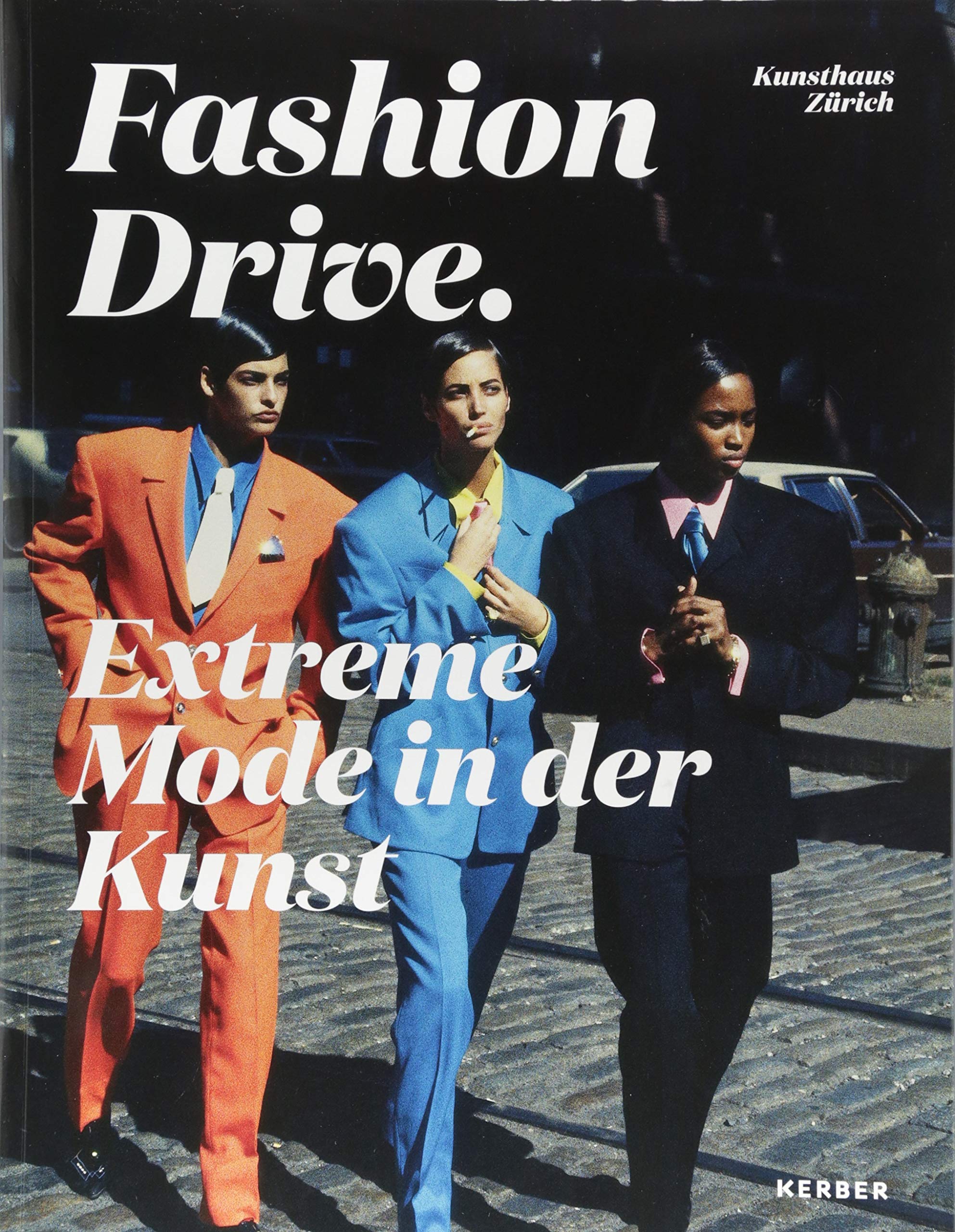 Fashion Drive. Extreme Mode in der Kunst