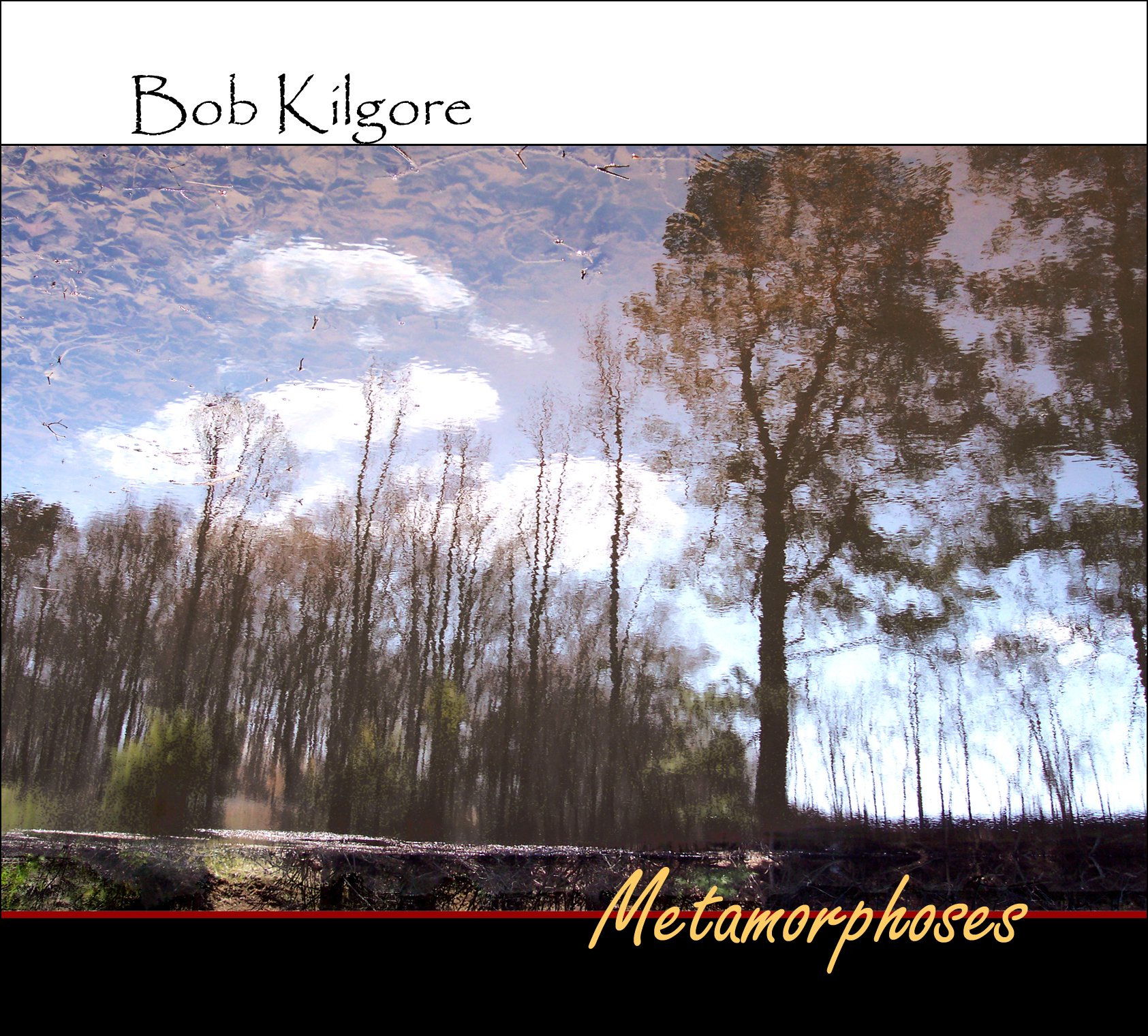Metamorphoses [Audio CD] Bob Kilgore
