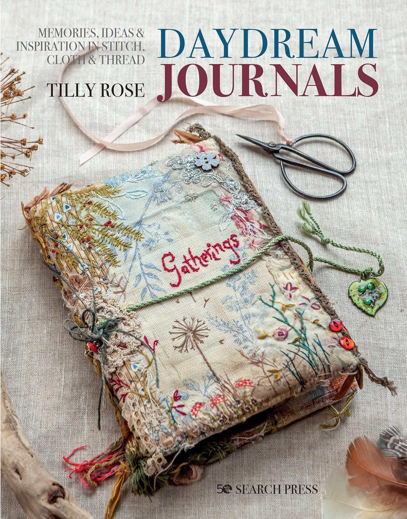 Daydream Journals : Memories, Ideas and Inspiration in Stitch, Cloth and ...