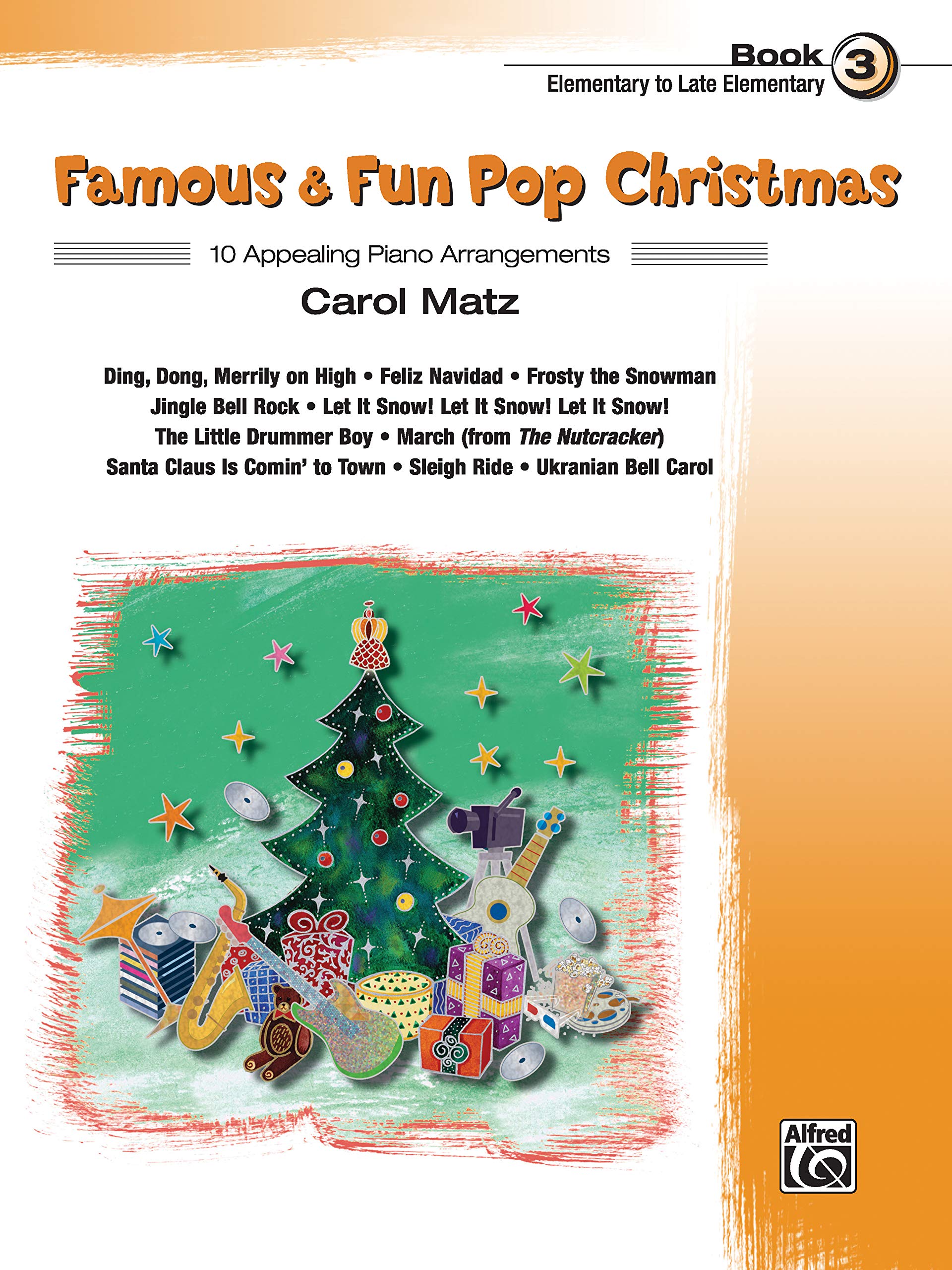 Famous & Fun Pop Christmas, Bk 3: 10 Appealing Piano Arrangements (Famous & Fun, Bk 3)