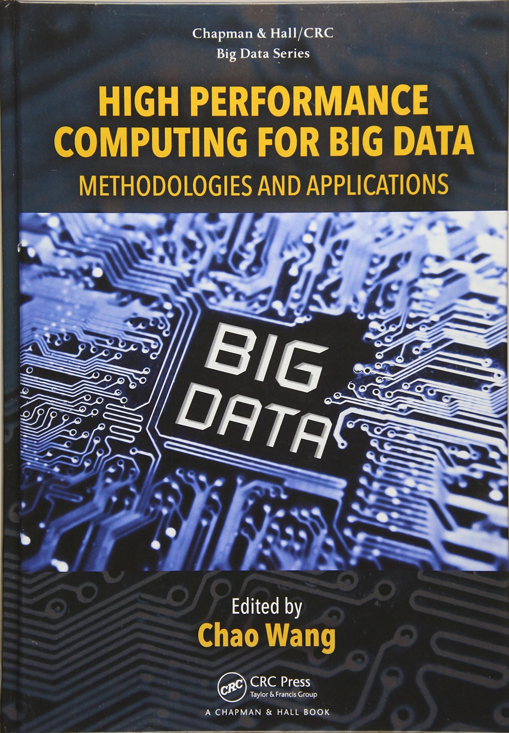 High Performance Computing for Big Data: Methodologies and Applications