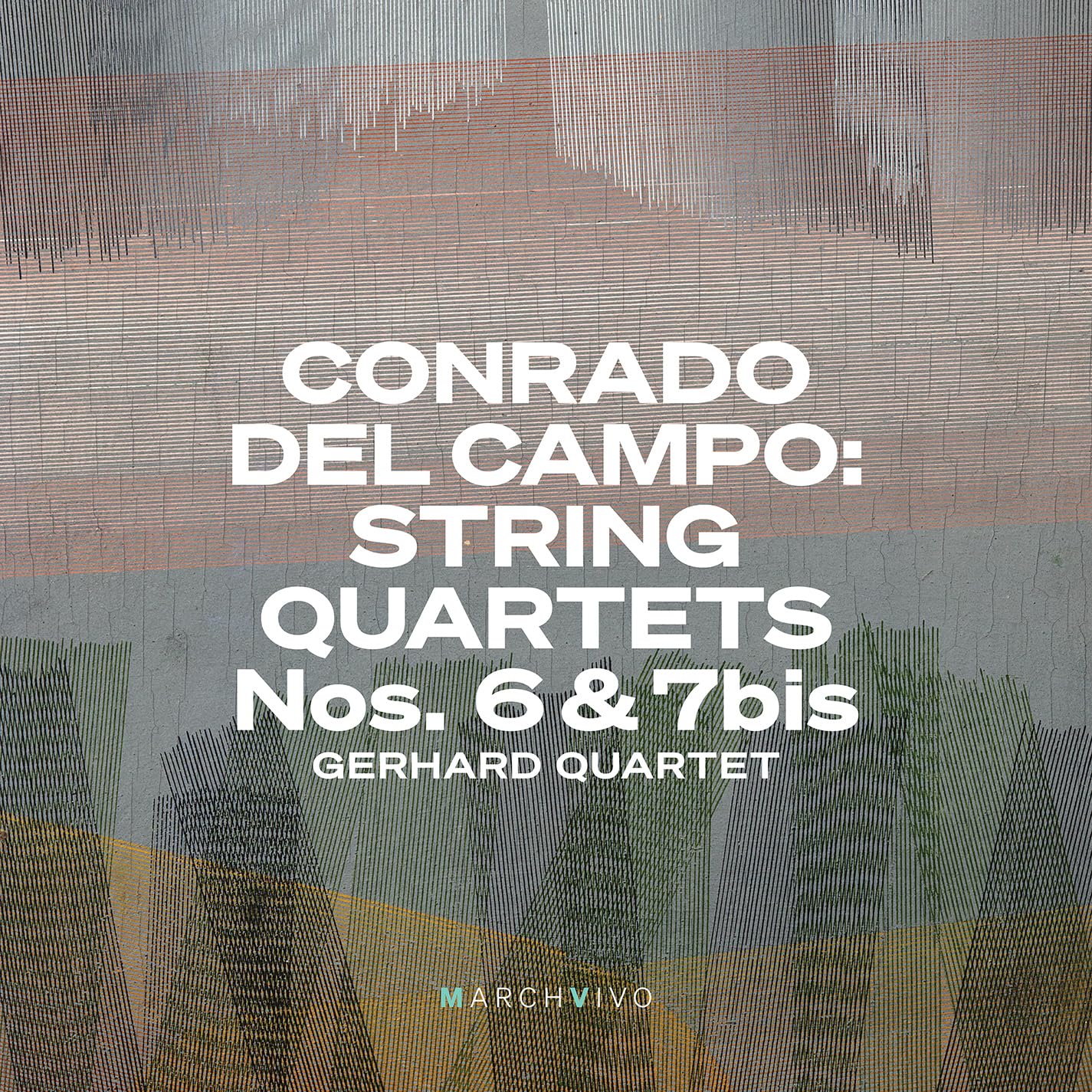 Conrado del Campo: String Quartets Nos. 6 & 7bis