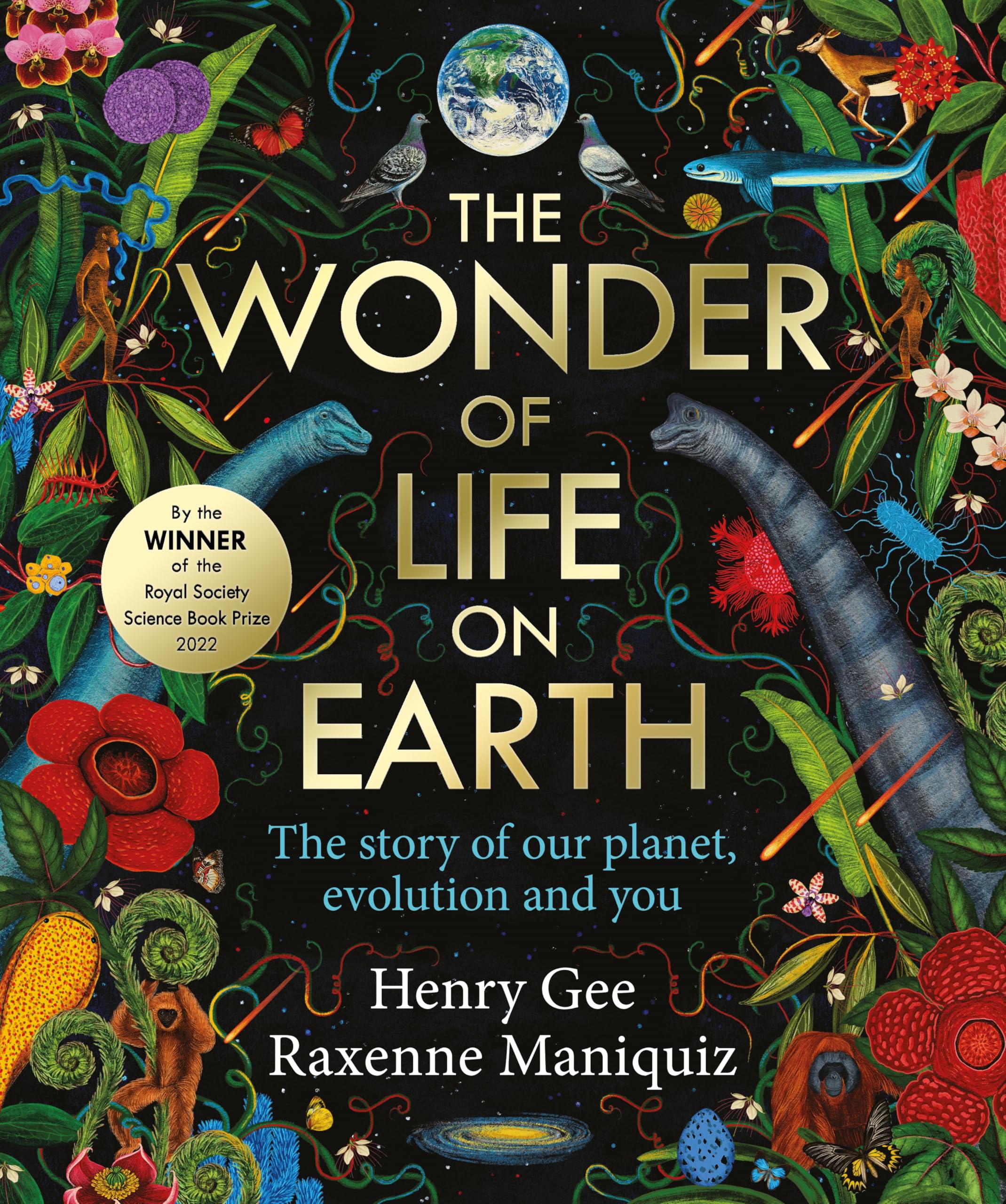 The Wonder of Life on Earth: The story of our planet, evolution and you by the winner of the Royal Society Science Book Prize