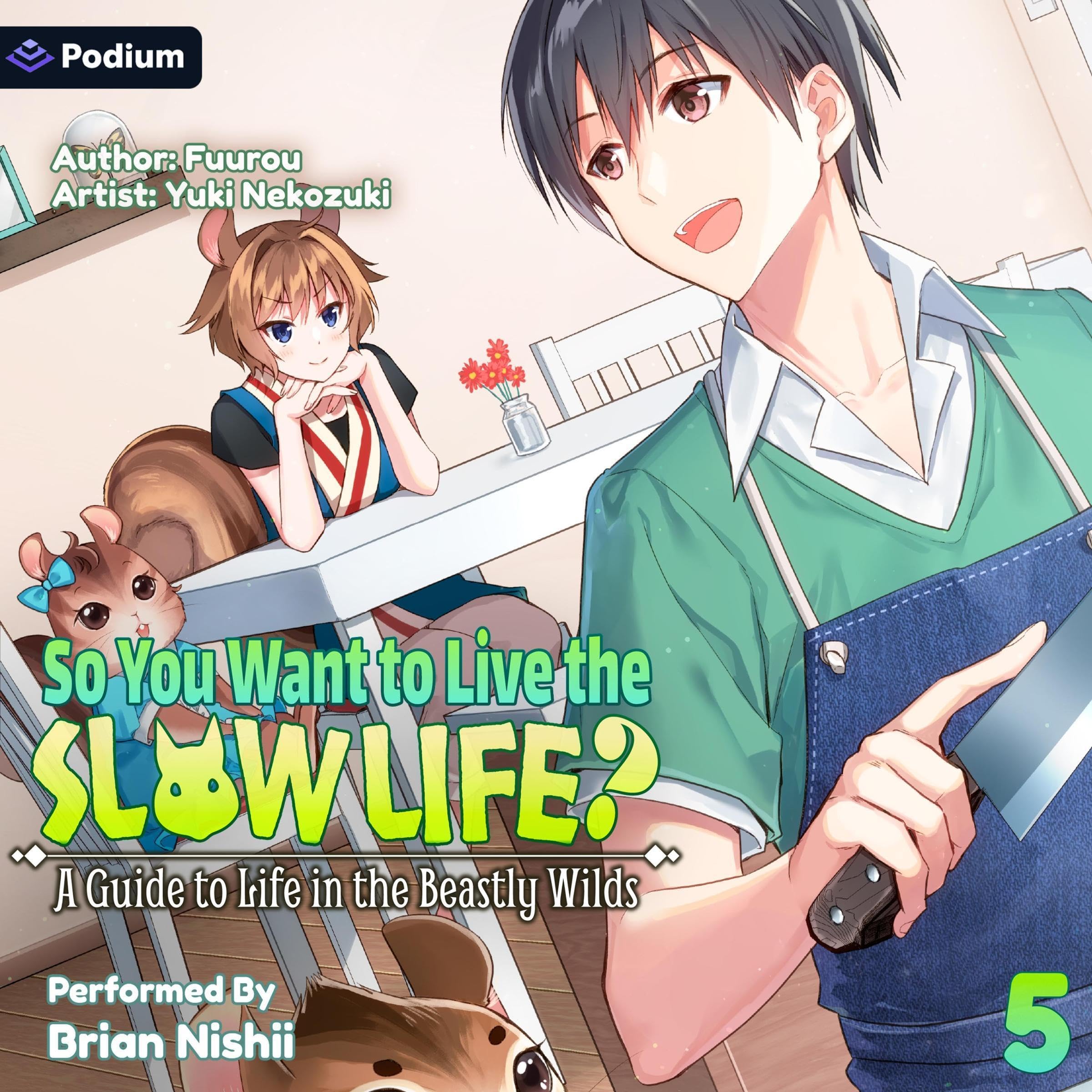 Cover art for So You Want to Live the Slow Life? A Guide to Life in the Beastly Wilds, Vol. 5