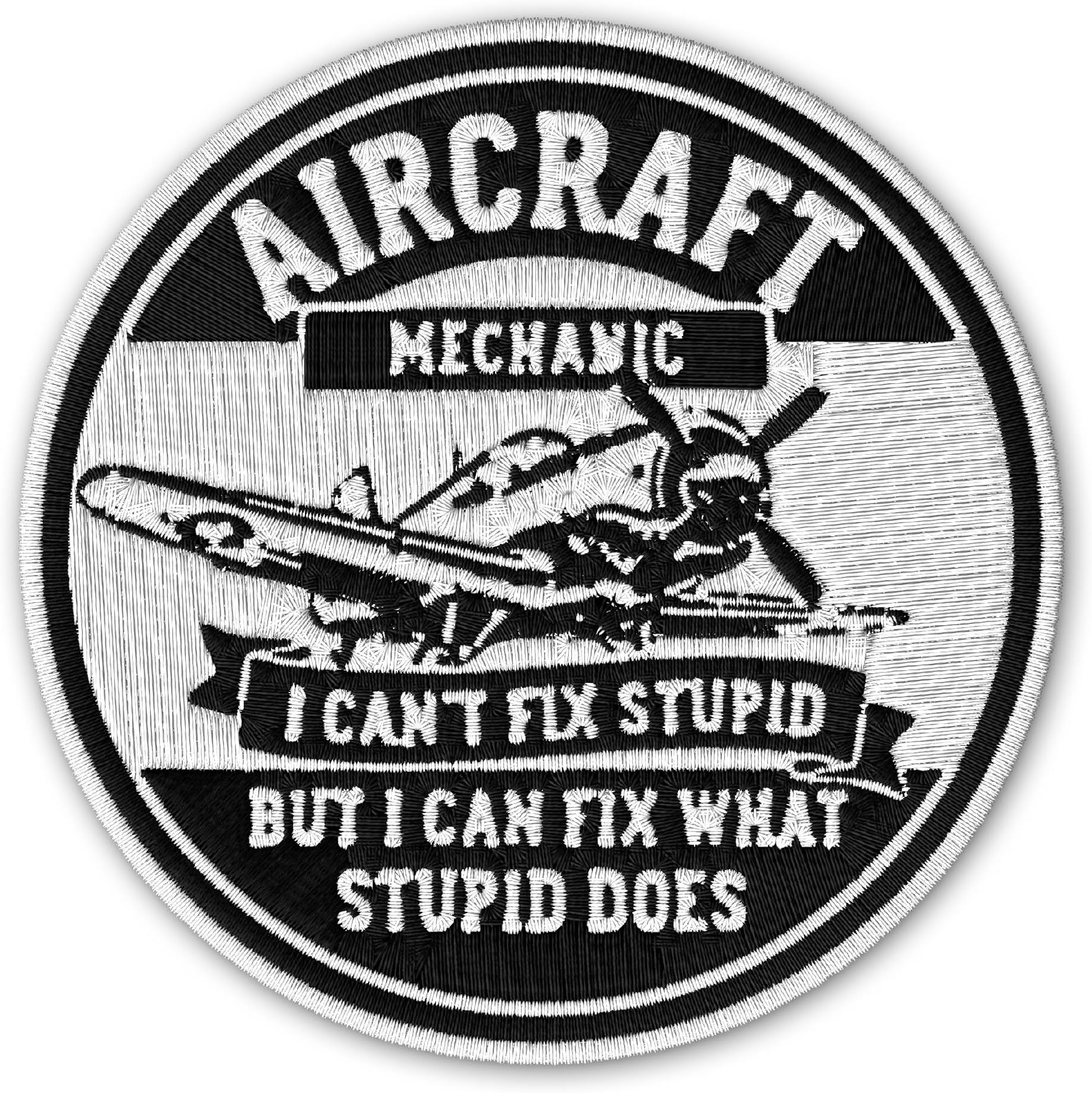 Aircraft Mechanic I Cant Fix Stupid Patch Aviation Technicians Maintenance Crew Iron On Sew On Hook & Loop Embroidery Fabric Applique Patches for Trucker Hats, Jeans, Jackets, DIY Accessories Gifts