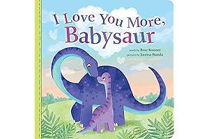 I Love You More, Babysaur: A Sweet and Punny Dinosaur Board Book...