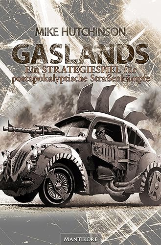 GASLANDS: Ein Strategiespiel für Postapokalyptische Straßenkämpfe