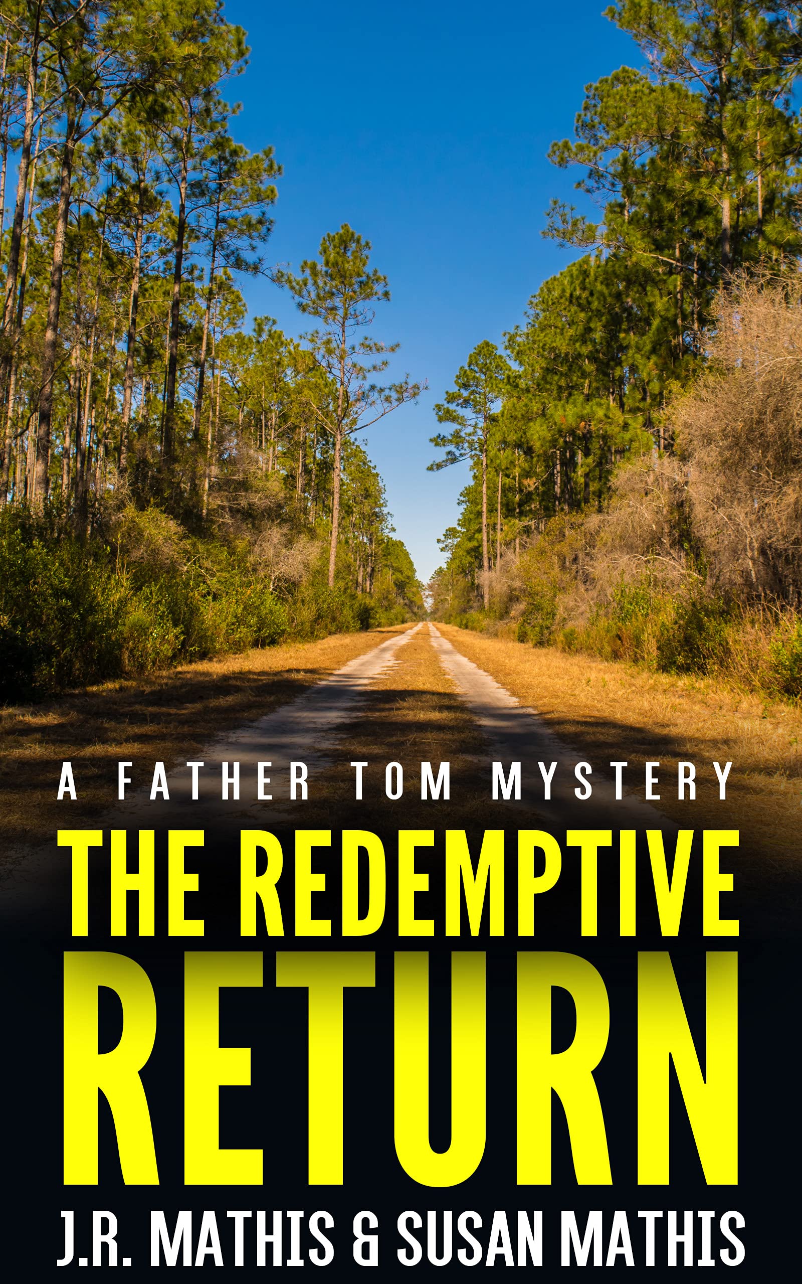 The Redemptive Return: A Contemporary Small Town Amateur Sleuth Murder Mystery (The Father Tom Mysteries Book 3)