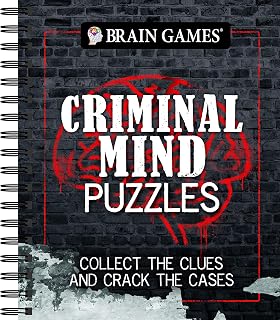 Brain Games Criminal Mind Puzzles: 120+ Detective Brain Teasers, True Crime Quizzes, Logic Challenges, Spiral Bound 192 Pages