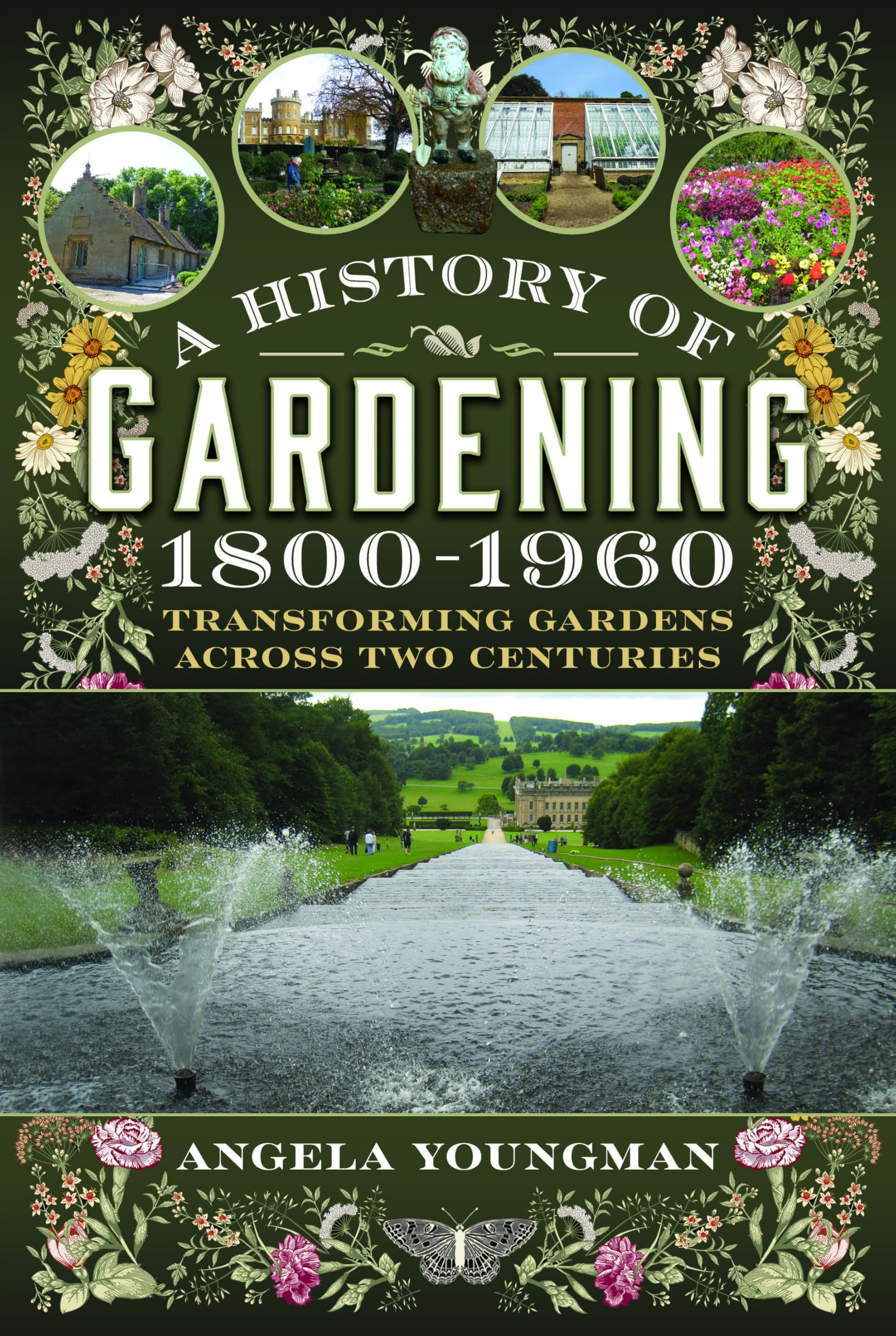 A History of Gardening, 1800-1960 by Angela Youngman - 9781399080897
