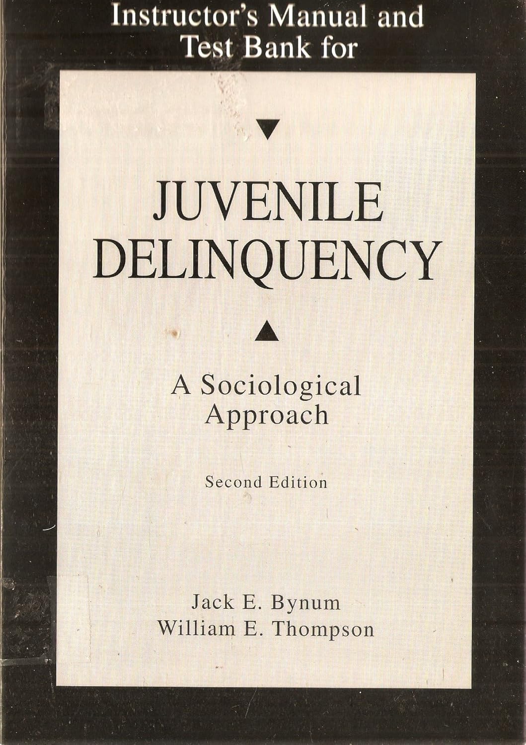 Instructor's manual and test bank for Juvenile delinquency A