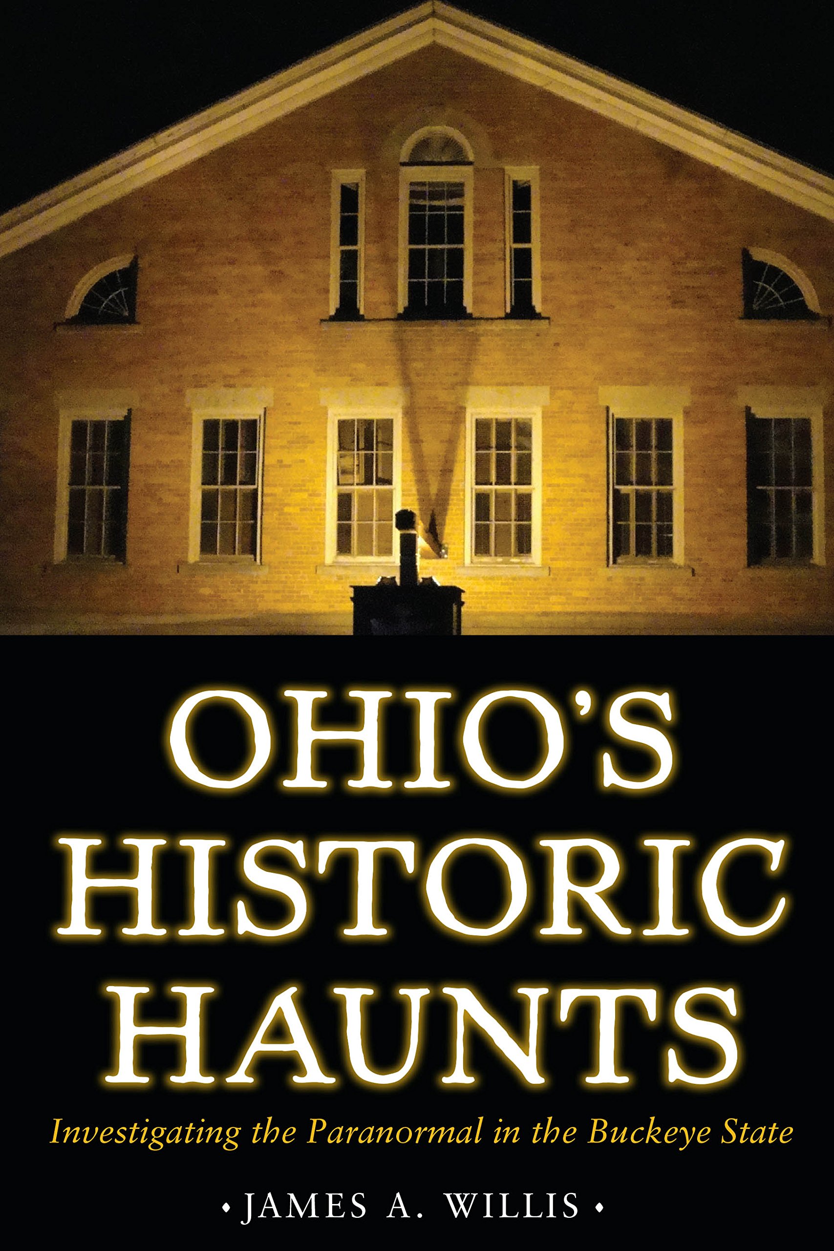 Buy Ohio's Historic Haunts: Investigating the Paranormal in the Buckeye State — BookShops.in