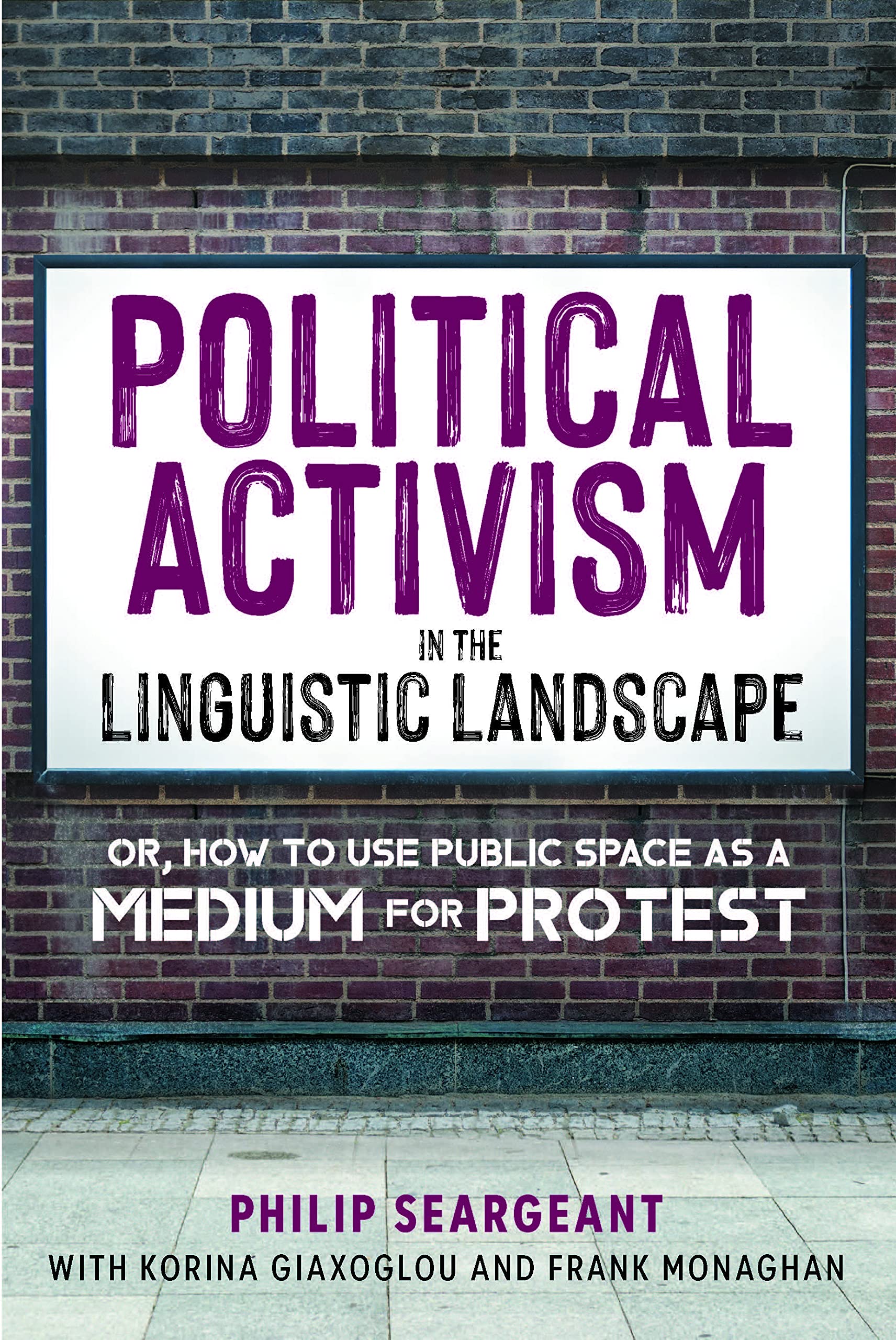 Political Activism in the Linguistic Landscape by Philip Sear... - 9781800416819