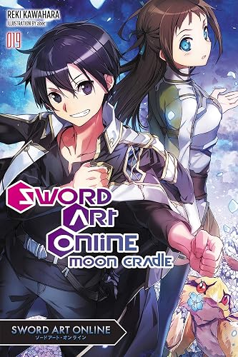 Sword Art Online, Vol. 19 (light novel): Moon Cradle (Sword Art Online, 19)