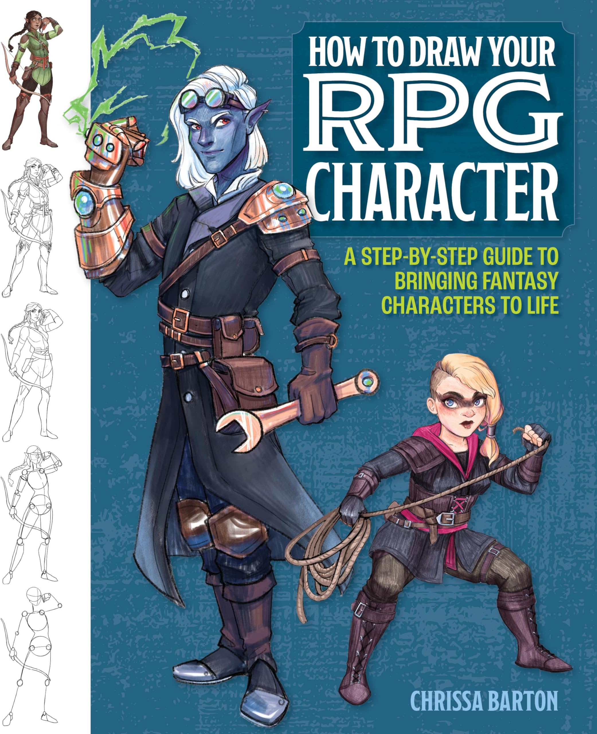 How to Draw Your RPG Character: A Step-By-Step Guide to Bringing Fantasy Characters to Life