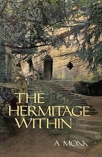 The Hermitage Within (Cistercian Studies Series)