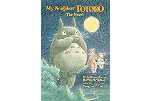 My Neighbor Totoro: The Novel: Fall into the Enchanting World of Ghibli